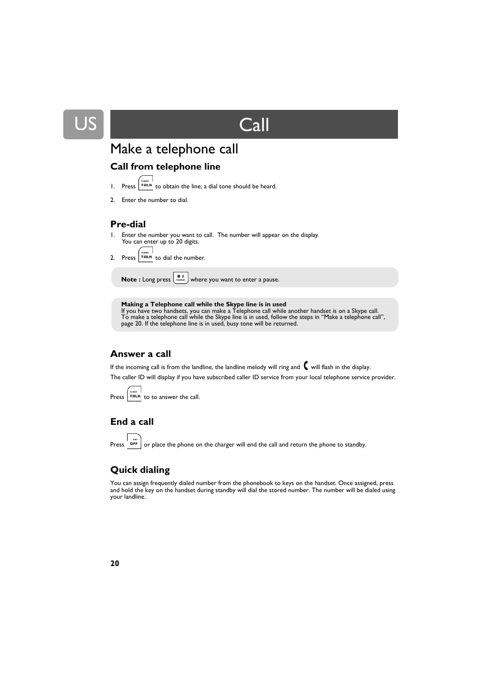 Make a telephone call, Call from telephone line, Pre-dial | Answer a call, End a call, Quick dialing, Call | Philips VOIP3212G-37 User Manual | Page 20 / 50