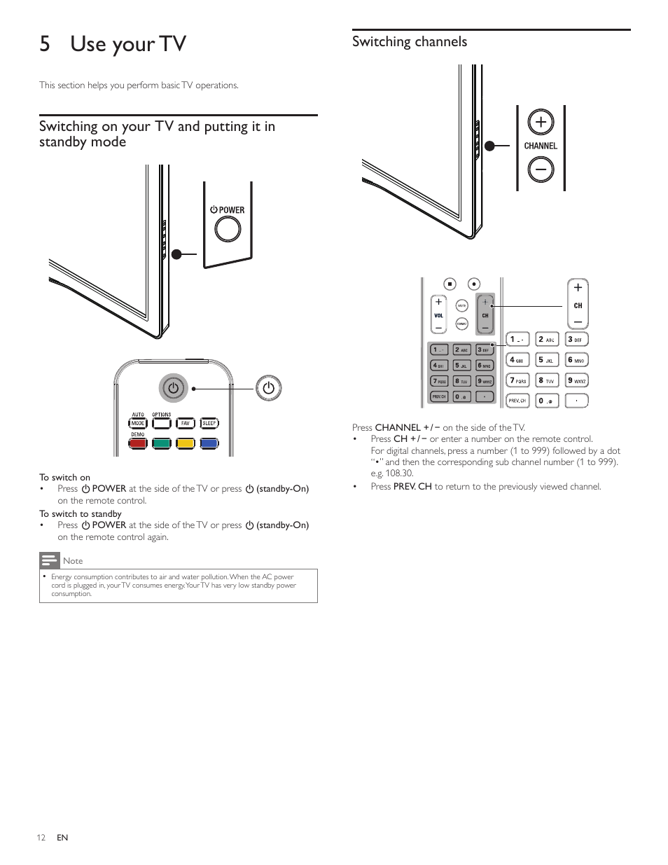 5 use your tv, Switching on your tv and putting it instandby mode, Switching channels | Philips 55PFL5705DV-F7 User Manual | Page 13 / 47
