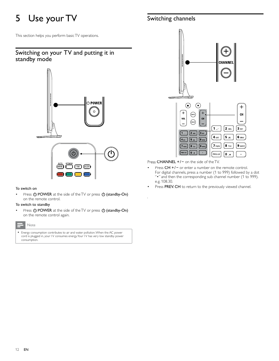 5 use your tv, Switching on your tv and putting it instandby mode, Switching channels | Philips 46PFL4706-F7 User Manual | Page 13 / 54