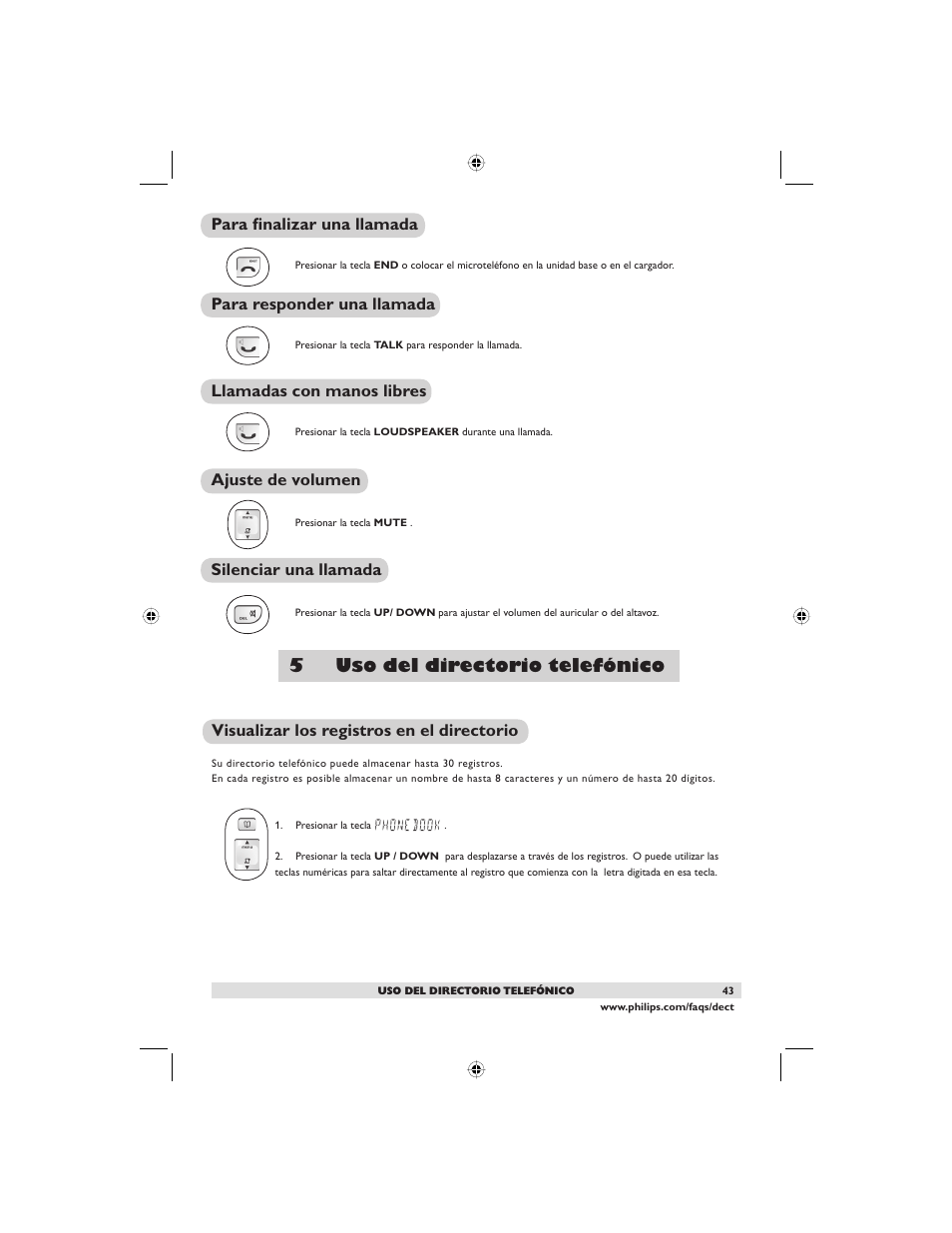 5 uso del directorio telefónico, Visualizar los registros en el directorio, Para fi nalizar una llamada | Para responder una llamada, Llamadas con manos libres, Ajuste de volumen, Silenciar una llamada | Philips DECT2250G-37 User Manual | Page 45 / 57