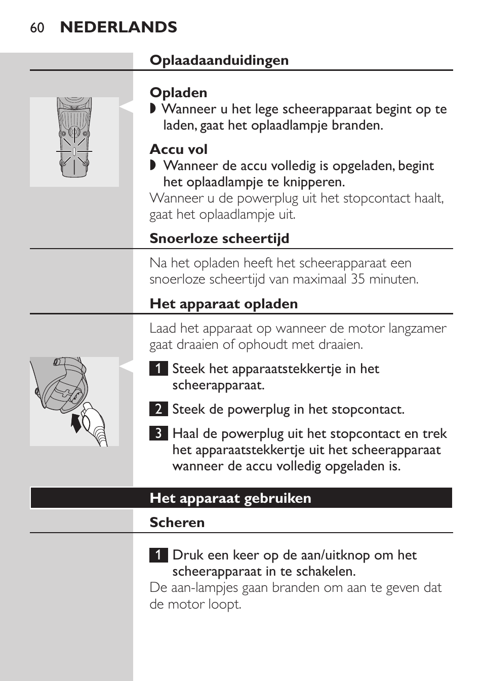 Oplaadaanduidingen, Opladen, Accu vol | Snoerloze scheertijd, Het apparaat opladen, Het apparaat gebruiken, Scheren | Philips HQ7260-17 User Manual | Page 58 / 88