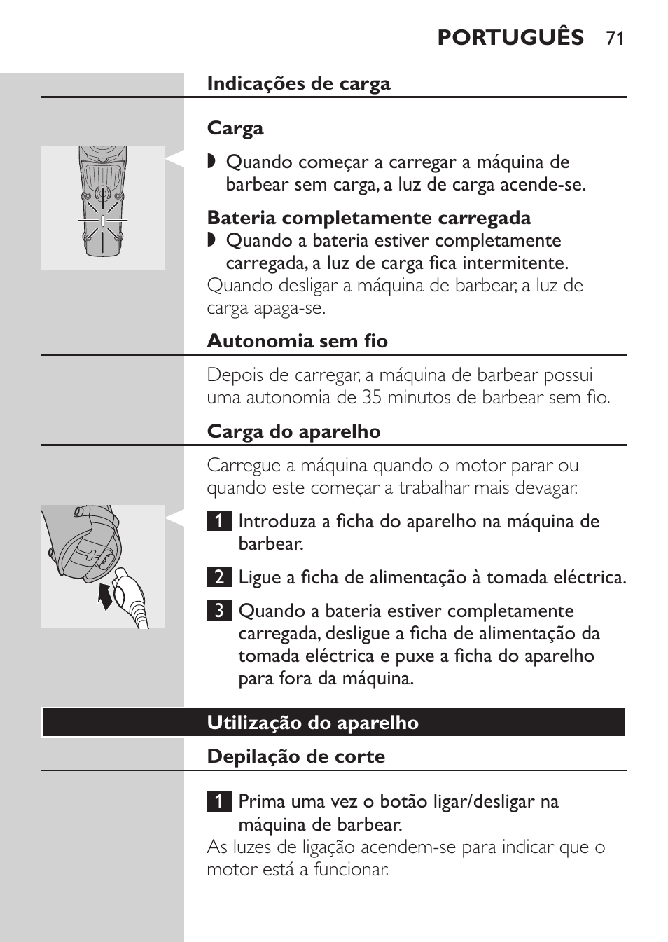 Bateria completamente carregada, Autonomia sem fio, Carga do aparelho | Utilização do aparelho, Depilação de corte | Philips HQ7260-17 User Manual | Page 69 / 88