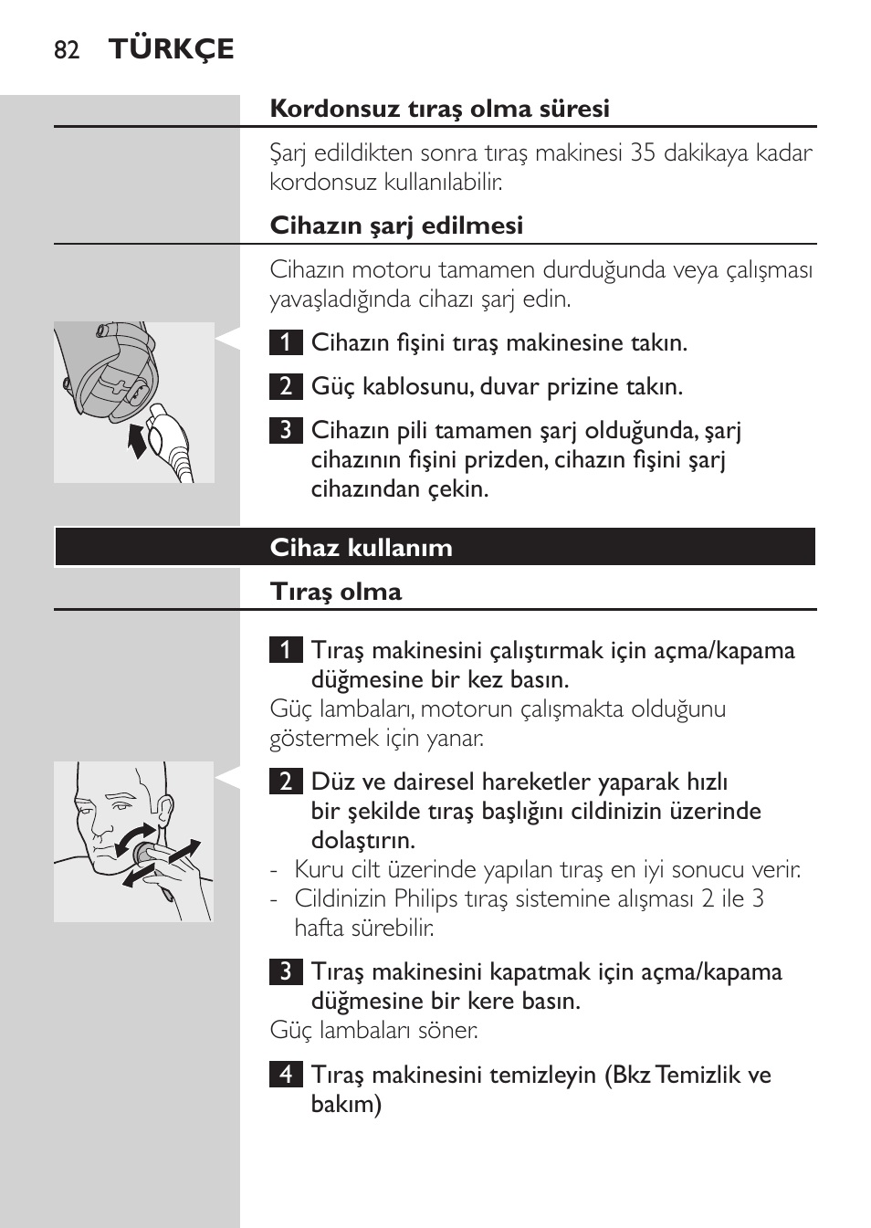 Kordonsuz tıraş olma süresi, Cihazın şarj edilmesi, Cihaz kullanım | Tıraş olma | Philips HQ7260-17 User Manual | Page 80 / 88