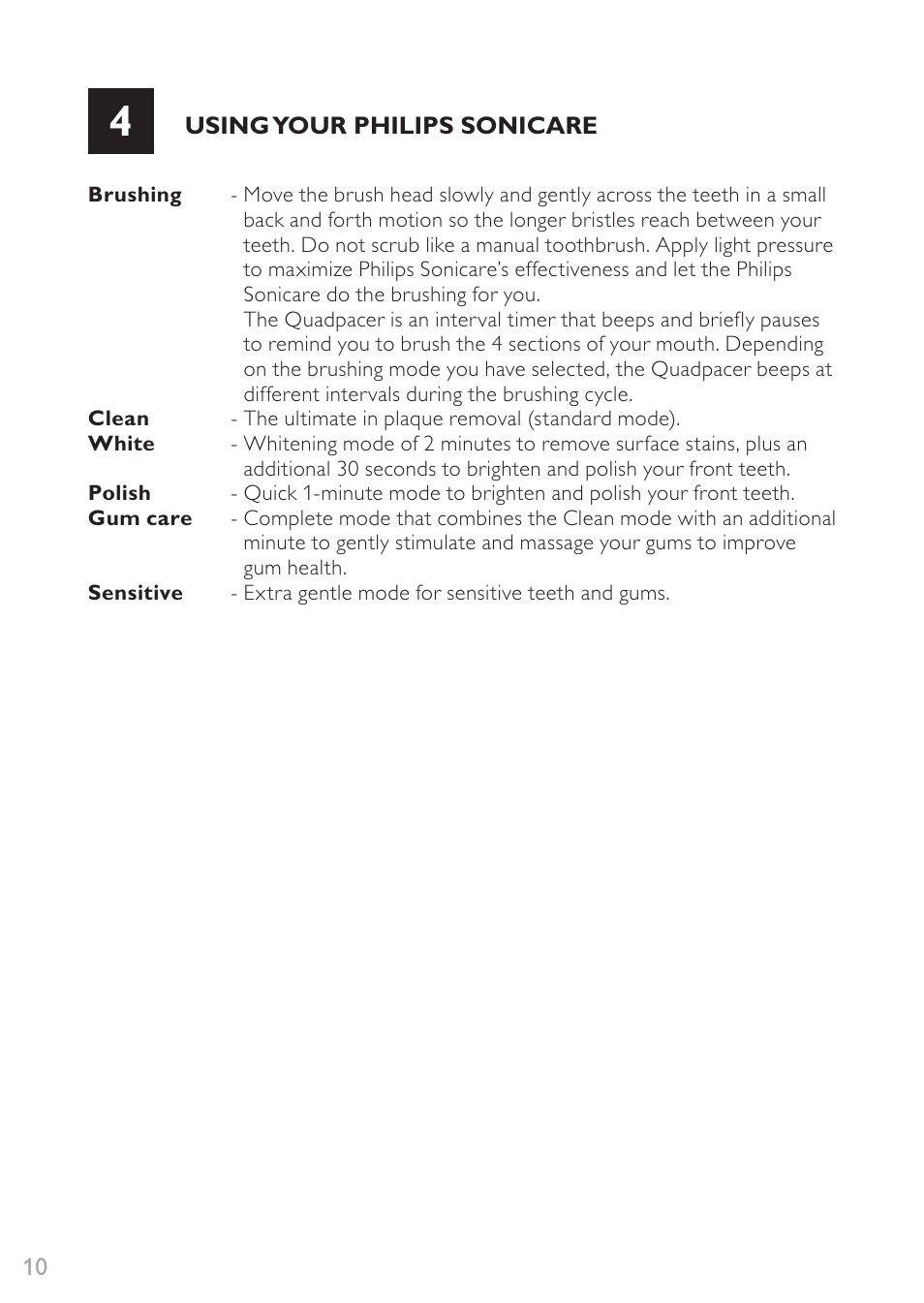 Using your philips sonicare | Philips Sonicare DiamondClean Rechargeable sonic toothbrush HX9352-04 5 modes 2 brush heads Glass charger travel case Limited Black Edition User Manual | Page 10 / 52