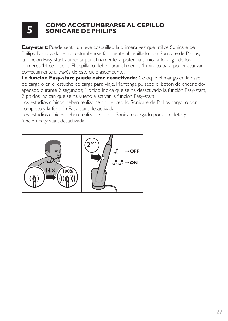 Cómo acostumbrarse al cepillo sonicare de philips | Philips Sonicare DiamondClean Rechargeable sonic toothbrush HX9352-04 5 modes 2 brush heads Glass charger travel case Limited Black Edition User Manual | Page 27 / 52