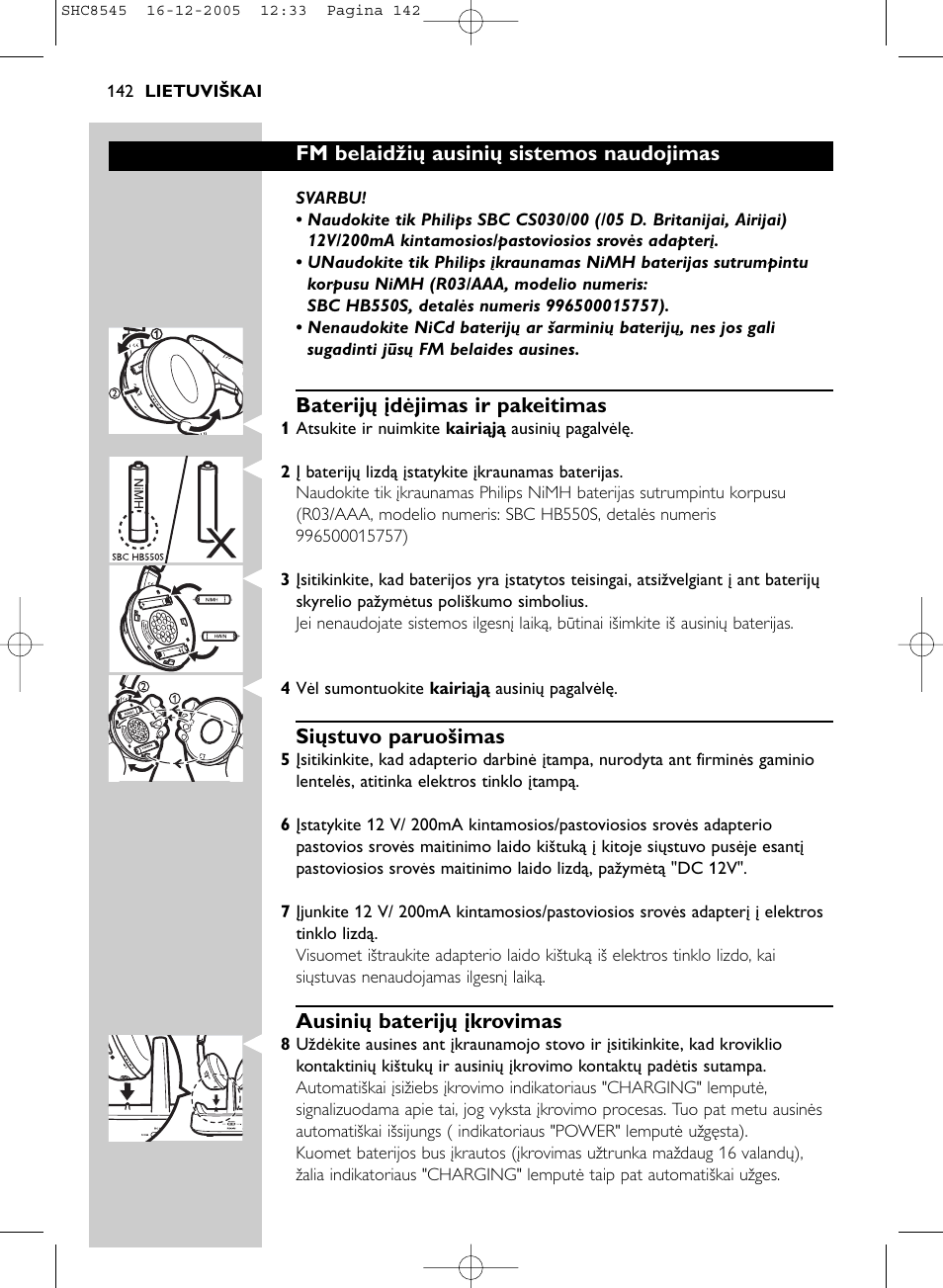 Fm belaidžių ausinių sistemos naudojimas, Baterijų įdėjimas ir pakeitimas, Siųstuvo paruošimas | Ausinių baterijų įkrovimas | Philips SHC8545-05 User Manual | Page 142 / 149