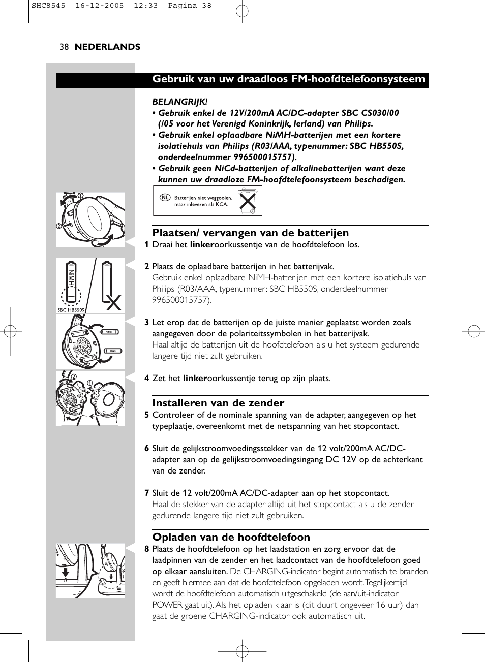 Gebruik van uw draadloos fm-hoofdtelefoonsysteem, Plaatsen/ vervangen van de batterijen, Installeren van de zender | Opladen van de hoofdtelefoon | Philips SHC8545-05 User Manual | Page 38 / 149