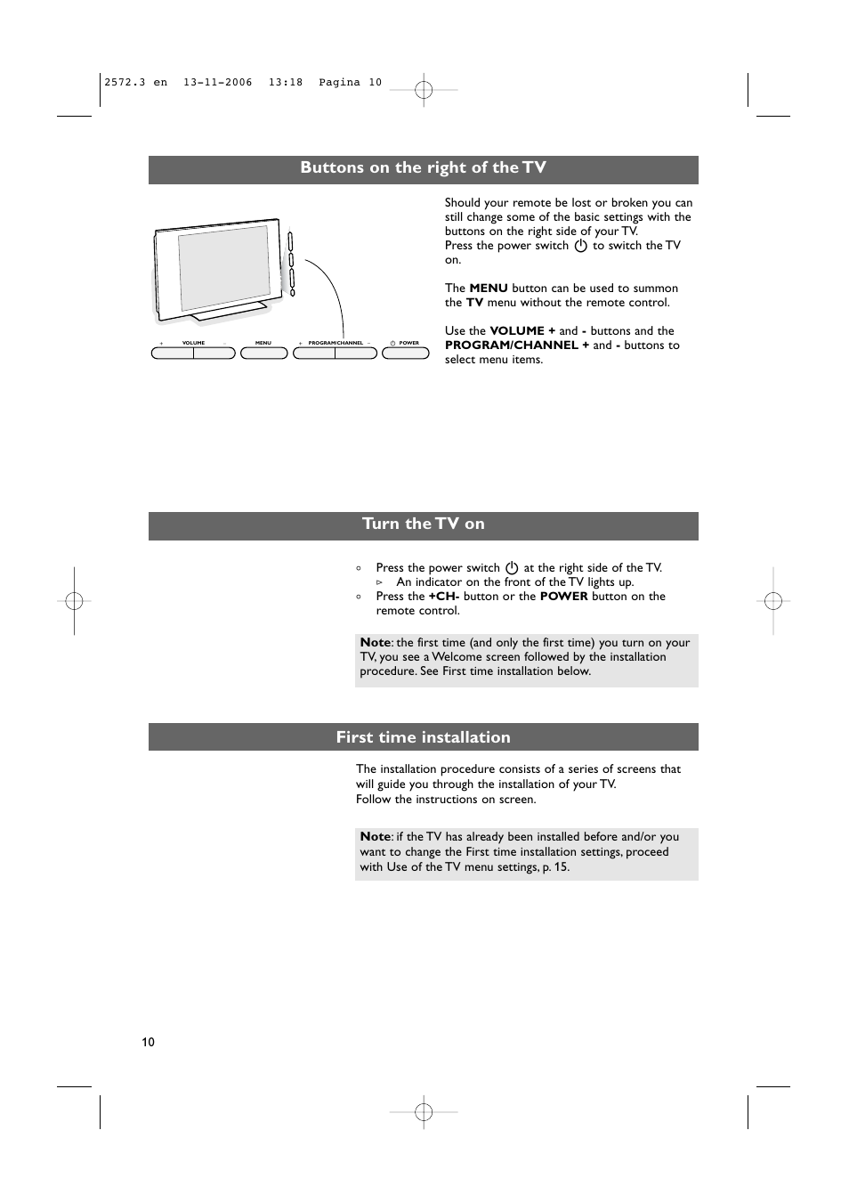 Turn the tv on buttons on the right of the tv, First time installation | Philips 47PF9441D-37B User Manual | Page 12 / 70