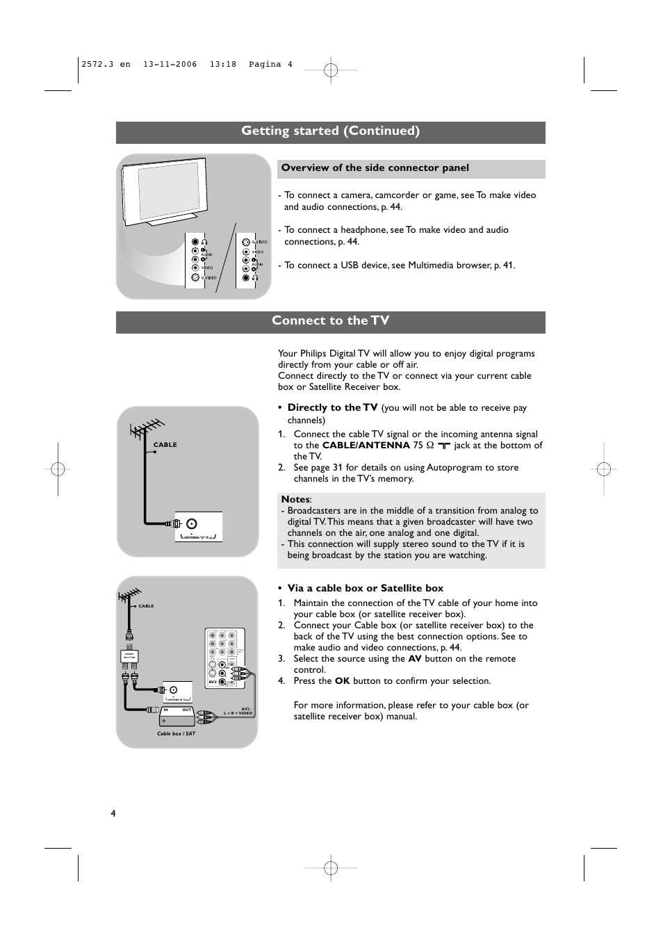 Connect to the tv getting started (continued), Directly to the tv, Via a cable box or satellite box | Overview of the side connector panel, Button on the remote control. 4. press the, Cable/antenna | Philips 47PF9441D-37B User Manual | Page 6 / 70