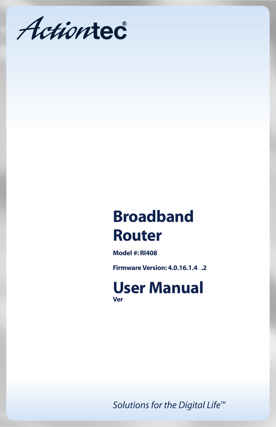 Actiontec electronic RI408 User Manual | 147 pages