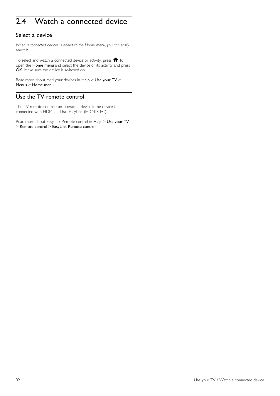 Watch a connected device, 4 watch a connected device, Select a device | Use the tv remote control | Philips 40PFL8605H-12 User Manual | Page 32 / 91