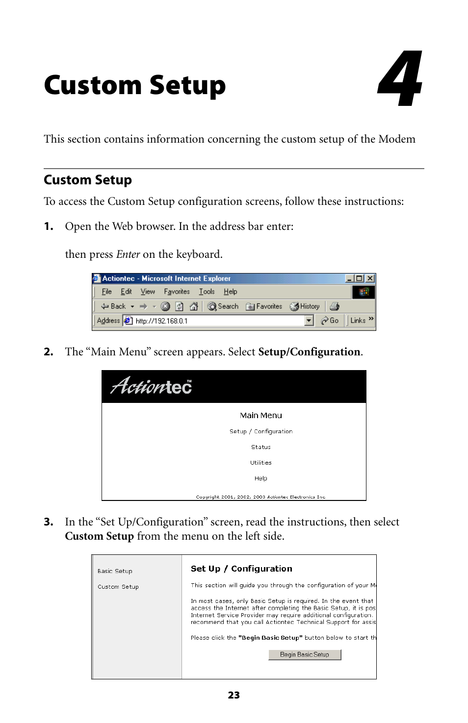 Custom setup | Actiontec electronic Dual PC Modem R7000M User Manual | Page 26 / 81