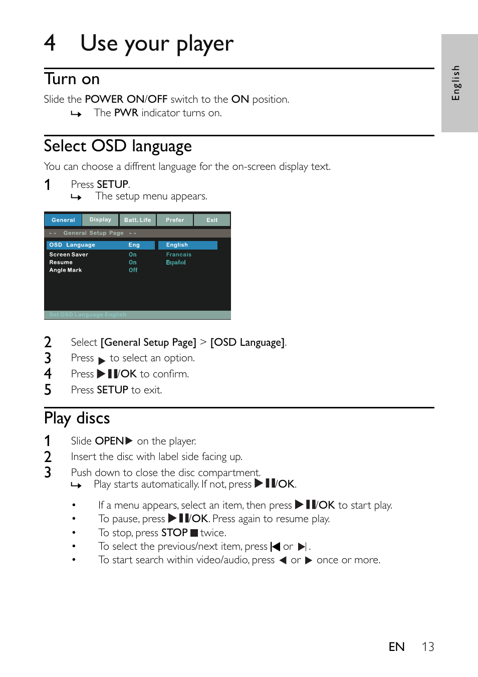 4 use your player, Turn on, Select osd language | Play discs | Philips Portable DVD Player User Manual | Page 14 / 19