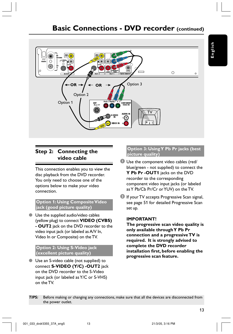 Basic connections - dvd recorder, Step 2: connecting the video cable | Philips DVDR3355-37B User Manual | Page 13 / 60