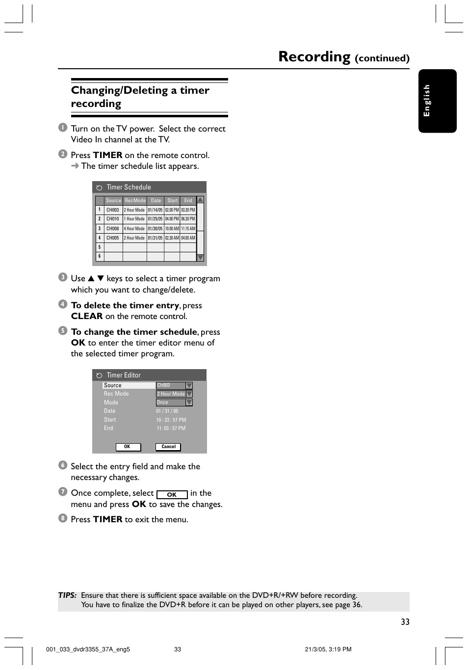 Recording, Changing/deleting a timer recording 1, Continued) | Once complete, select, Press timer to exit the menu | Philips DVDR3355-37B User Manual | Page 33 / 60