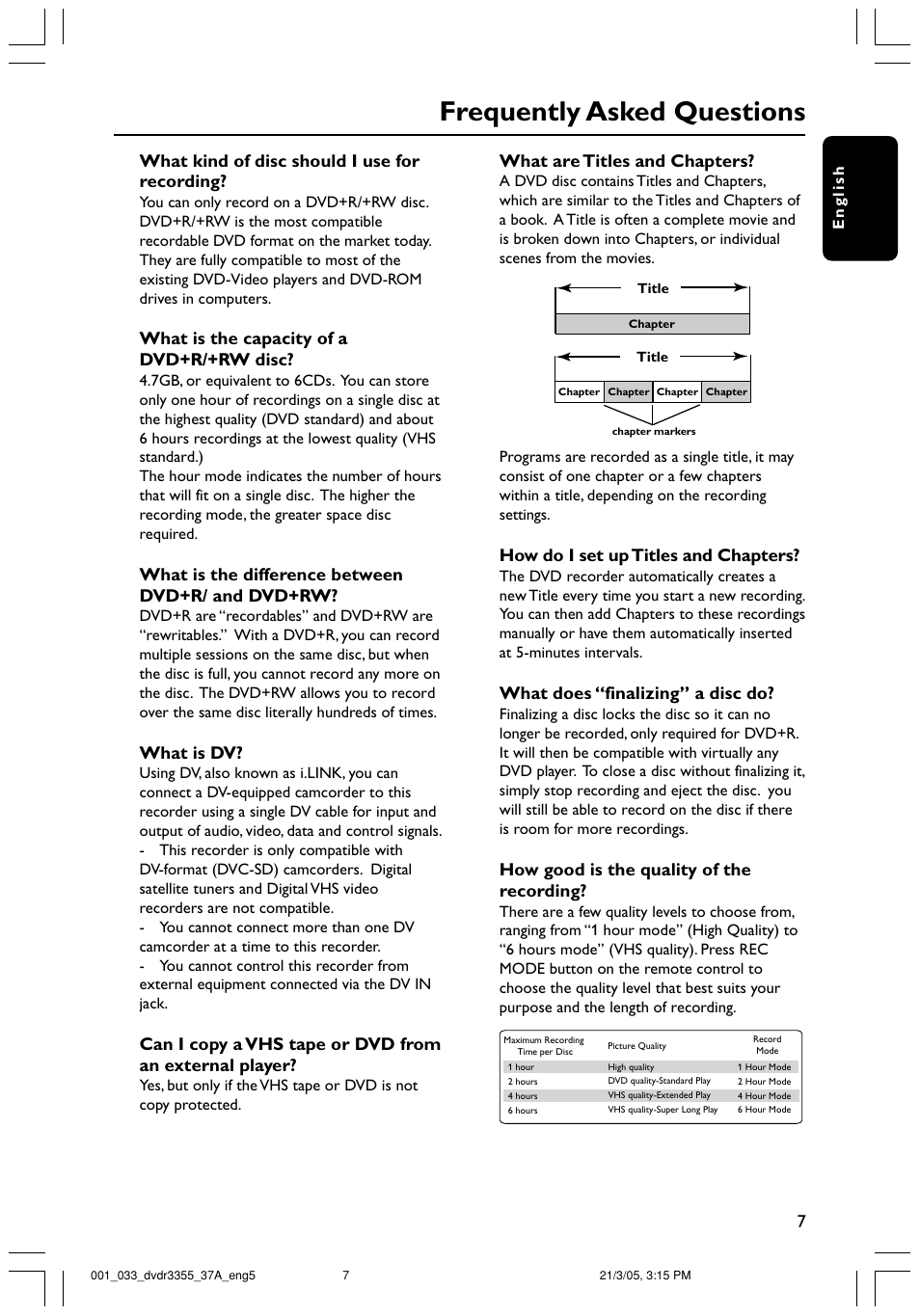 Frequently asked questions, What kind of disc should i use for recording, What is the capacity of a dvd+r/+rw disc | What is the difference between dvd+r/ and dvd+rw, What is dv, What are titles and chapters, How do i set up titles and chapters, What does “finalizing” a disc do, How good is the quality of the recording | Philips DVDR3355-37B User Manual | Page 7 / 60