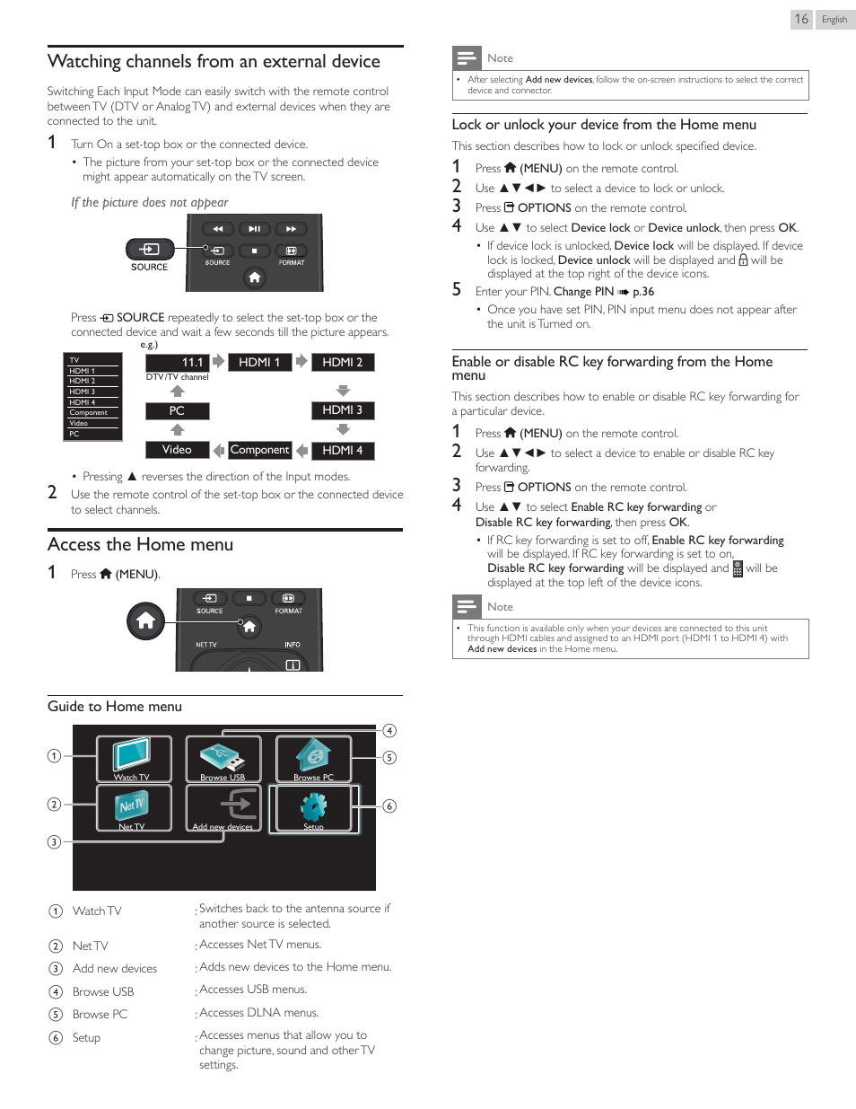 Watching channels from an external device, Access the home menu, Access the home menu 1 | Philips 55PFL5907-F7 User Manual | Page 16 / 67