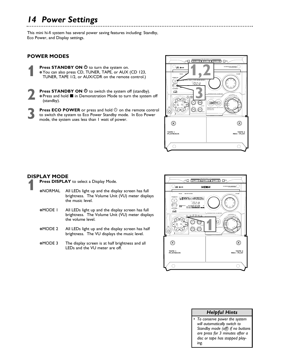 14 power settings, Power modes, Display mode | Helpful hints, Press standby on, Press and hold, Press eco power or press and hold, Press display to select a display mode, Display prog clock- timer auto replay dubbing rec | Philips FWC555 User Manual | Page 14 / 30