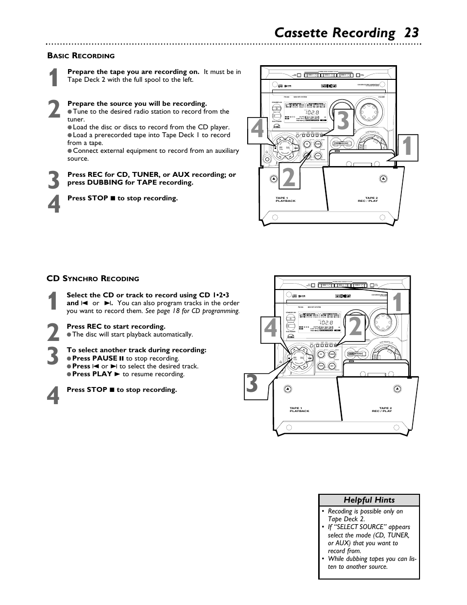 Cassette recording 23, Cd s, Helpful hints | Prepare the source you will be recording, Press stop 7 to stop recording, Press rec to start recording, The disc will start playback automatically, Press pause 8 to stop recording, Press w or ∑ to select the desired track, Press play 3 to resume recording | Philips FWC555 User Manual | Page 23 / 30