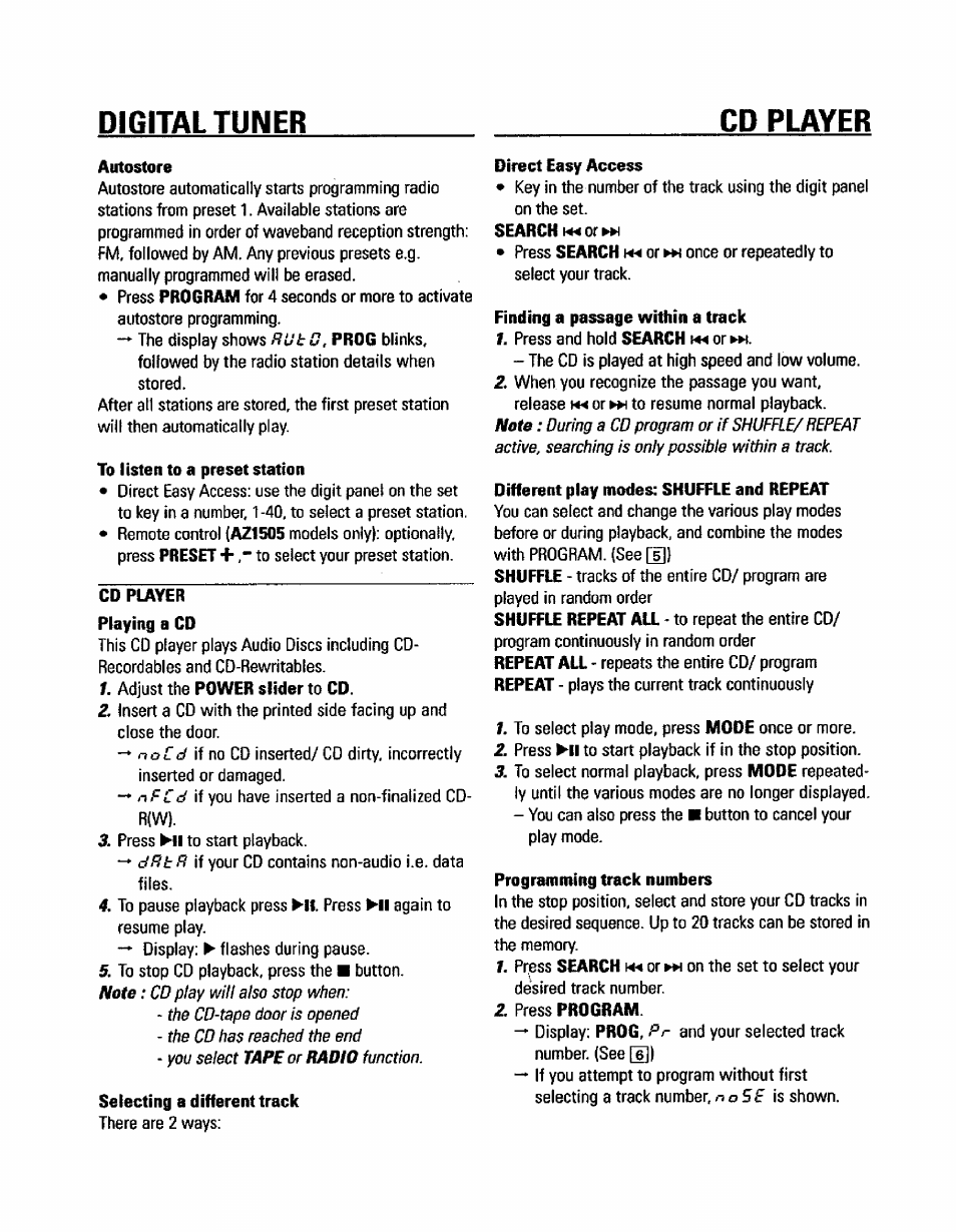 Digital tuner, Autostore, To listen to a preset station | Cd player playing a cd, Selecting a different track, Direct easy access, Finding a passage within a track, Different play modes: shuffle and repeat, Programming track numbers, Digital tuner cd player | Philips AZ150517 User Manual | Page 9 / 14