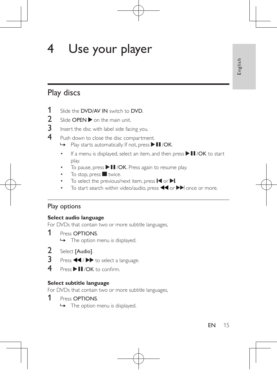 4 use your player, Play discs, Play discs 1 | Philips Portable DVD Player PD9016P 22.9 cm 9" LCD Dual DVD players User Manual | Page 16 / 26