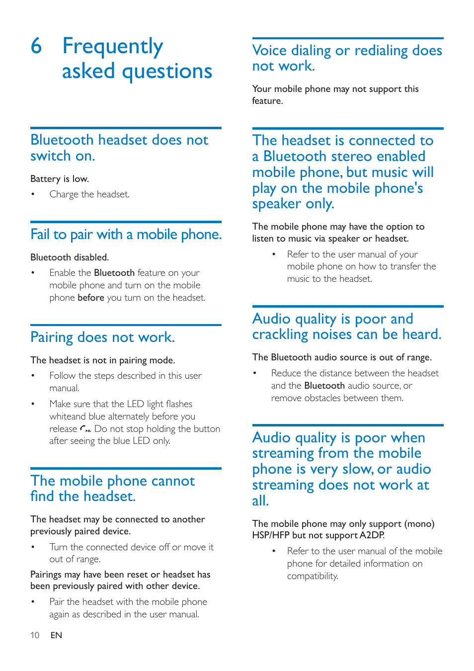 6 frequently asked questions, Bluetooth headset does not switch on, Fail to pair with a mobile phone | Pairing does not work, The mobile phone cannot find the headset, Voice dialing or redialing does not work, Bluetooth headset does not switch on. 10, The mobile phone cannot find the, Headset. 10, Voice dialing or redialing does not work. 10 | Philips SHB5000WT-00 User Manual | Page 12 / 14