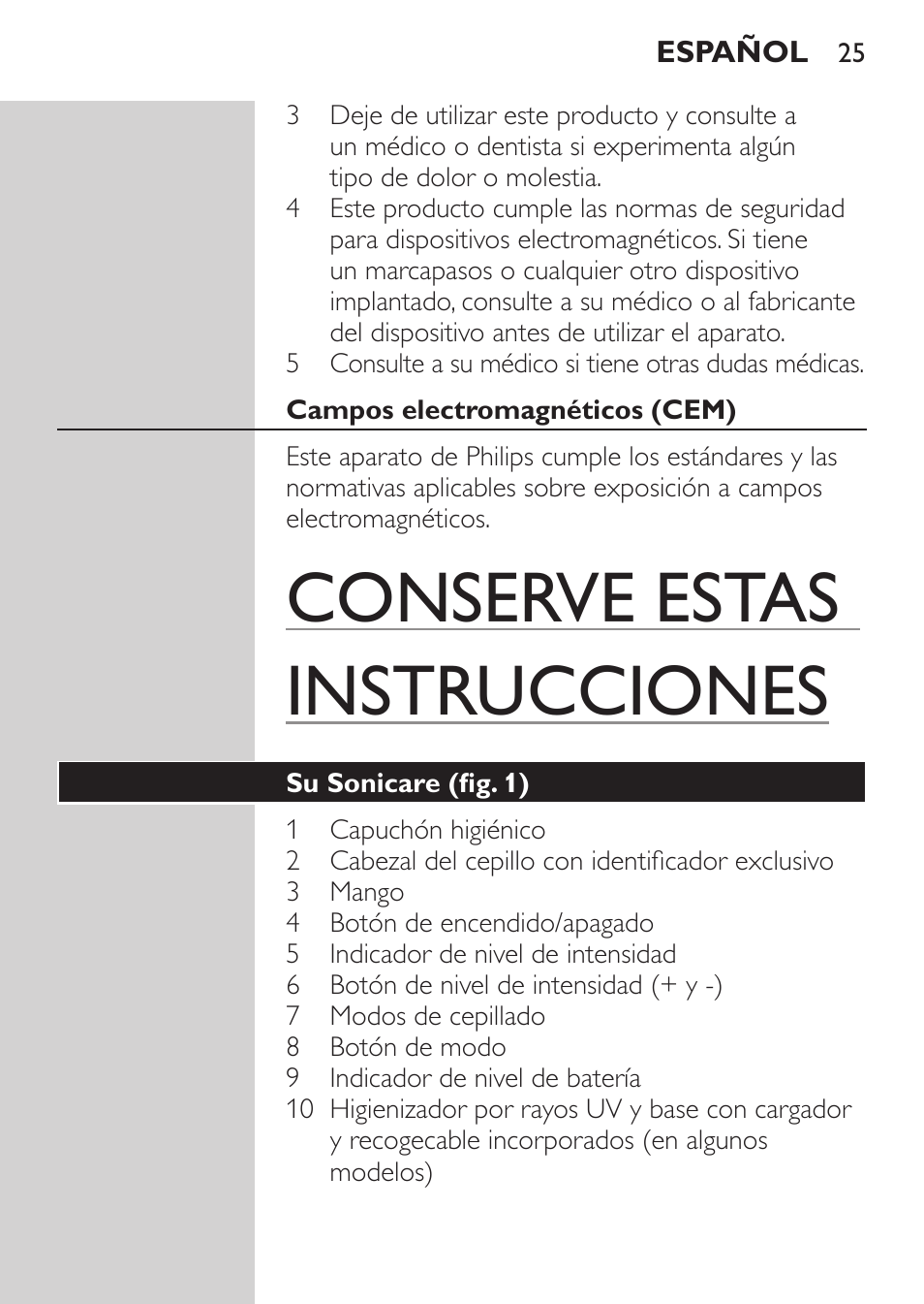 Conserve estas instrucciones | Philips Sonicare FlexCare Platinum Rechargeable sonic toothbrush FlexCare Platinum HX9170-10 3 modes 3 intensities 2 brush heads With pressure sensor UV Brush Head Sanitizer User Manual | Page 25 / 60