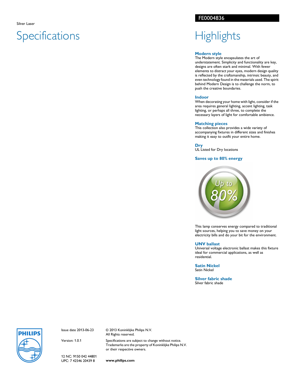 Modern style, Indoor, Matching pieces | Saves up to 80% energy, Unv ballast, Satin nickel, Silver fabric shade, Specifications, Highlights, Philips | Philips FE0004836 User Manual | Page 2 / 2