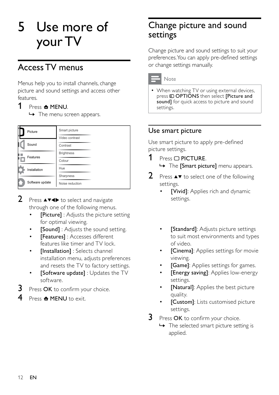 5 use more of your tv, Change picture and sound settings, Access tv menus | Philips LED TV 22PFL3405 56 cm 22" HD Ready with Digital Crystal Clear User Manual | Page 14 / 37