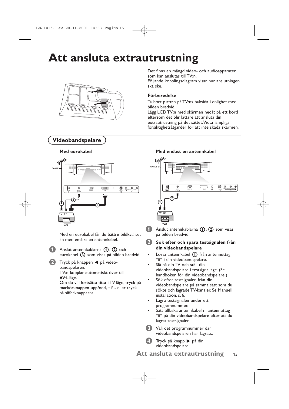 Att ansluta extrautrustning, Videobandspelare, Tryck på knapp π på din videobandspelare | Philips 20LCD35 User Manual | Page 136 / 142