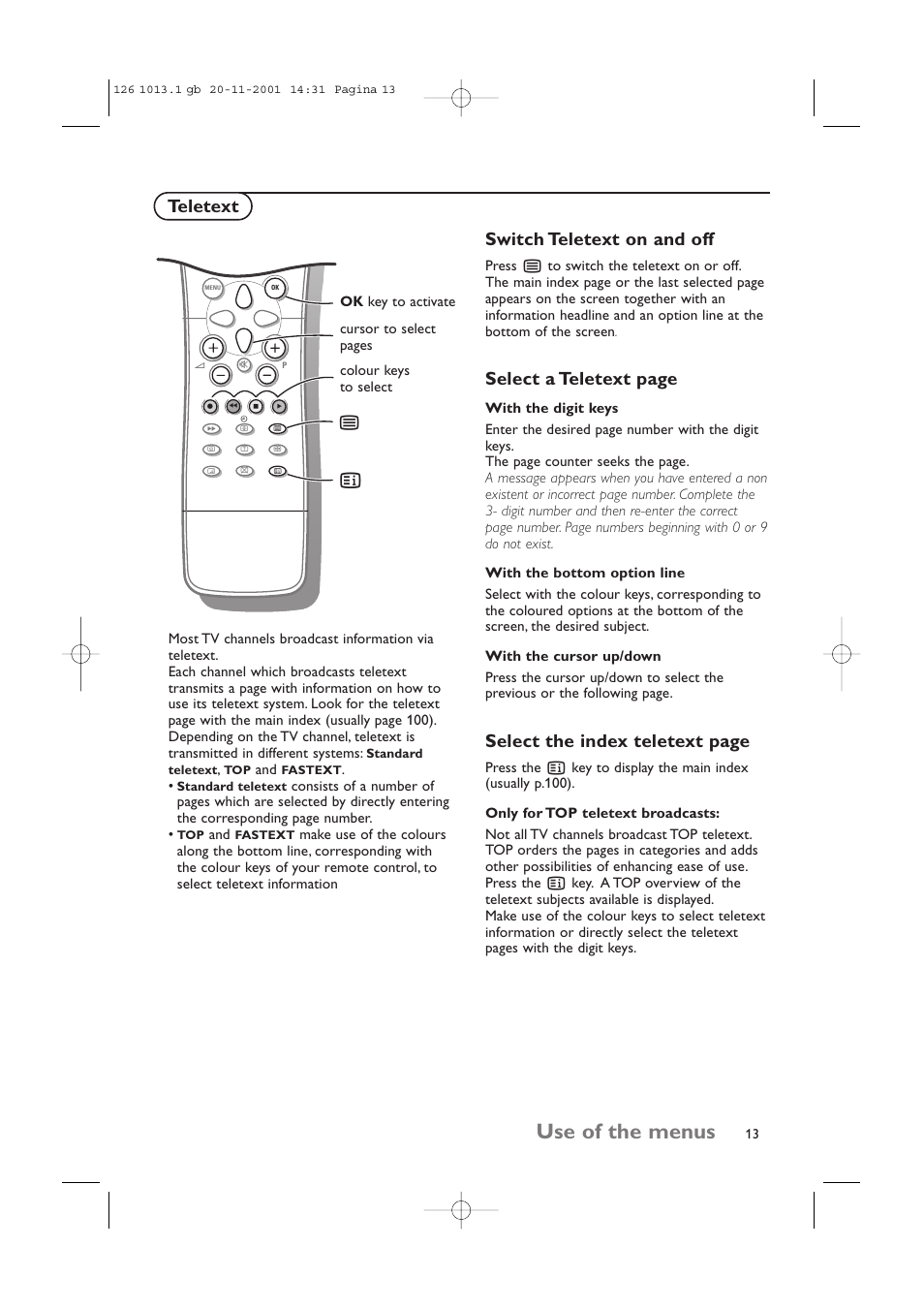 Use of the menus, Teletext switch teletext on and off, Select a teletext page | Select the index teletext page | Philips 20LCD35 User Manual | Page 14 / 142