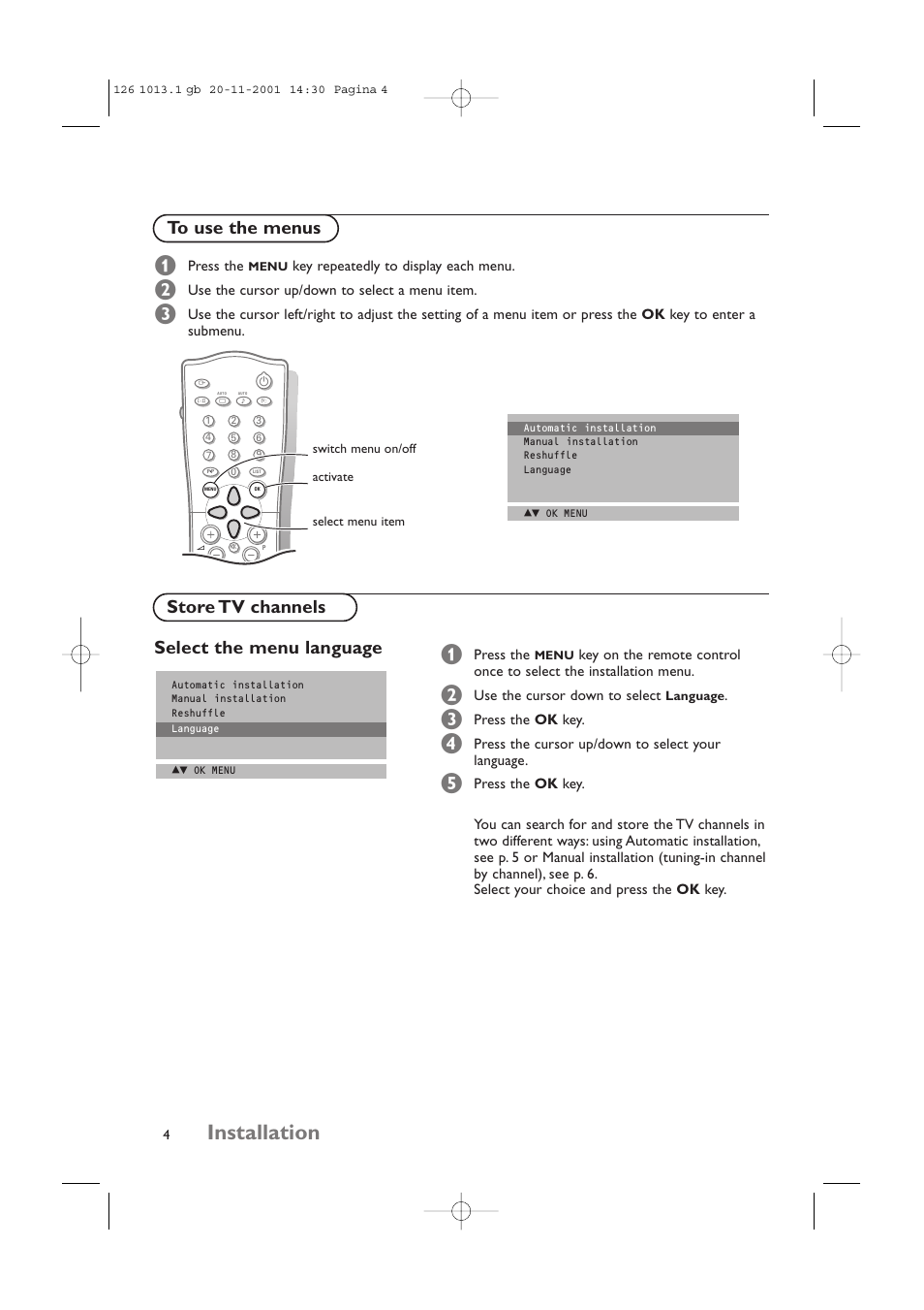 Installation, Press the, Key repeatedly to display each menu | Use the cursor up/down to select a menu item, Use the cursor down to select, Press the ok key, Press the cursor up/down to select your language | Philips 20LCD35 User Manual | Page 5 / 142