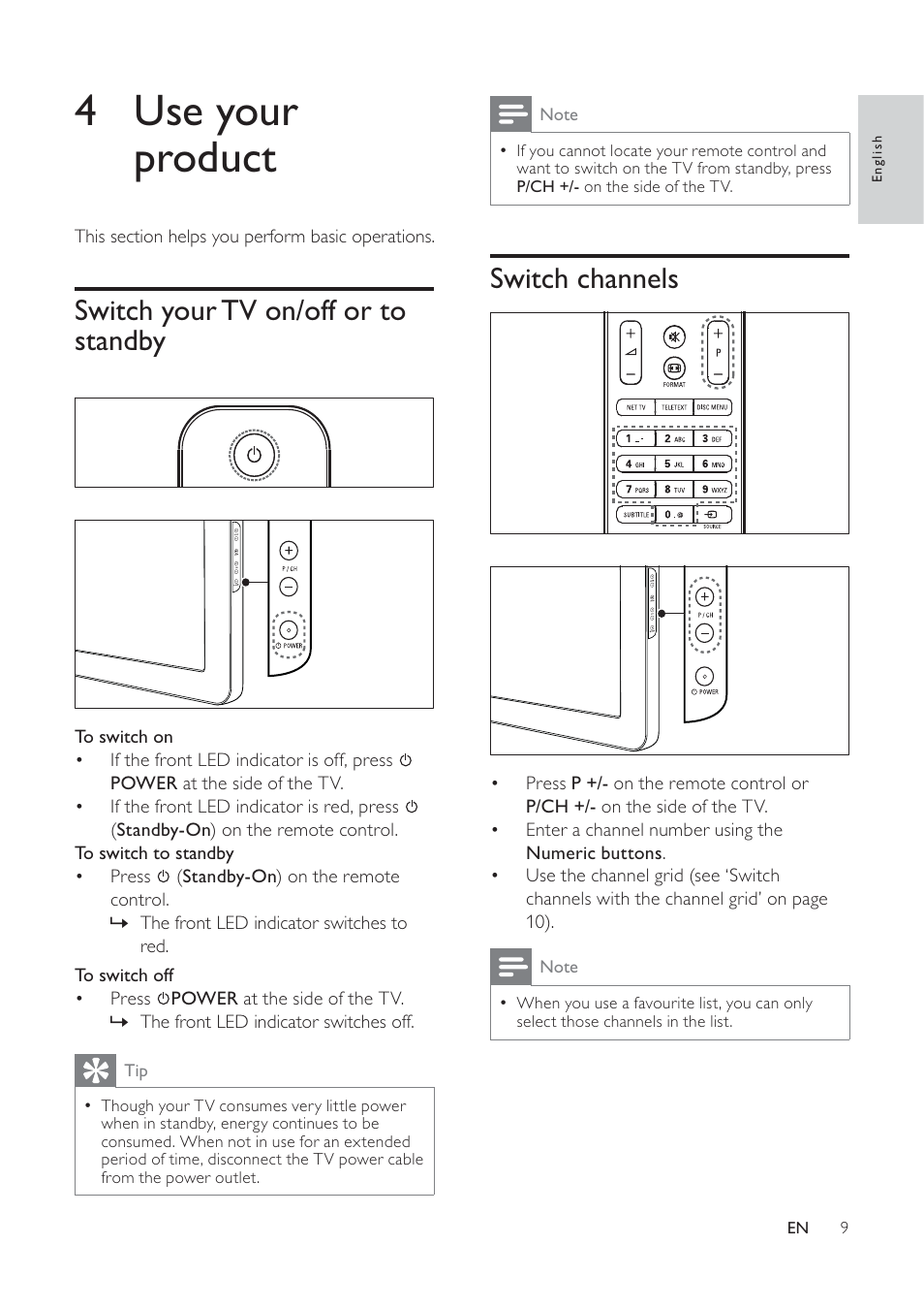 4 use your product, Switch channels, Switch your tv on/off or to standby | Philips 32PFL7694H-12 User Manual | Page 10 / 76