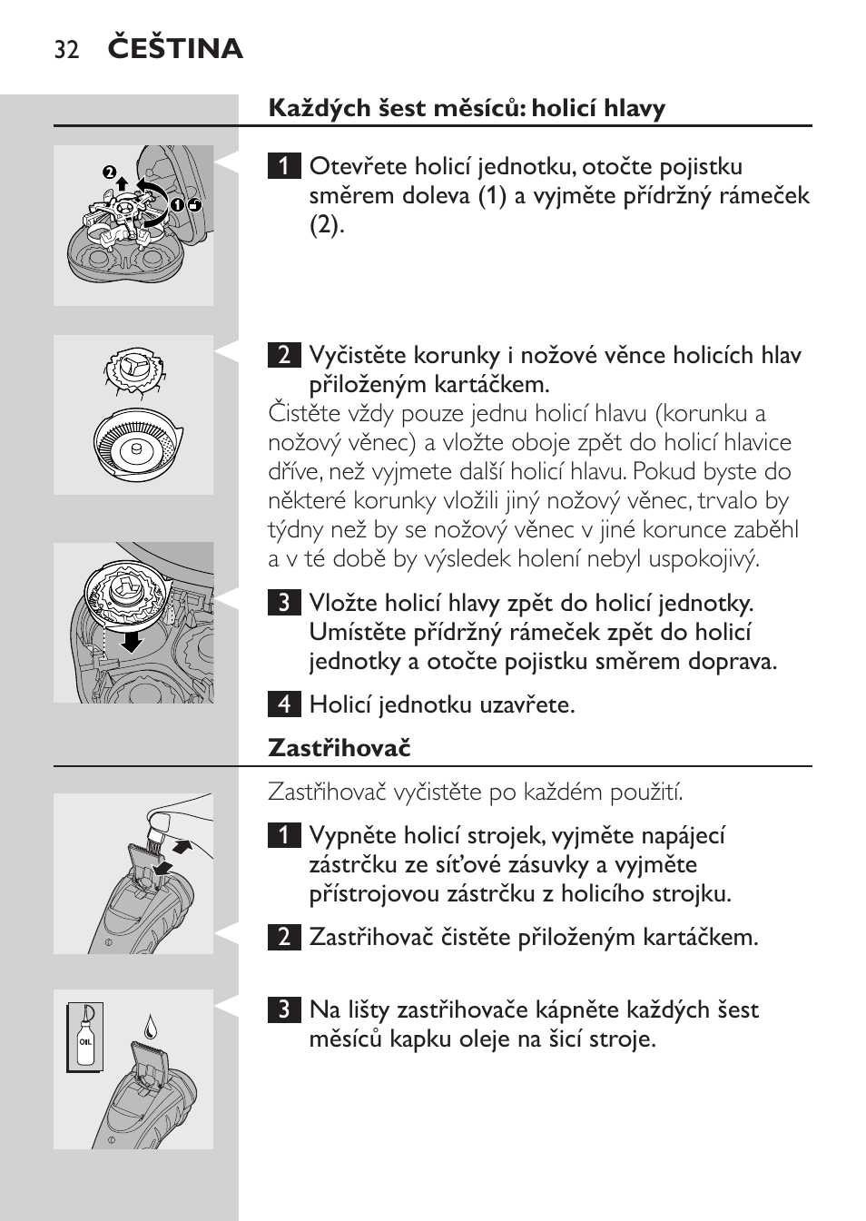 Každých šest měsíců: holicí hlavy, Zastřihovač | Philips HQ7340-17 User Manual | Page 30 / 180