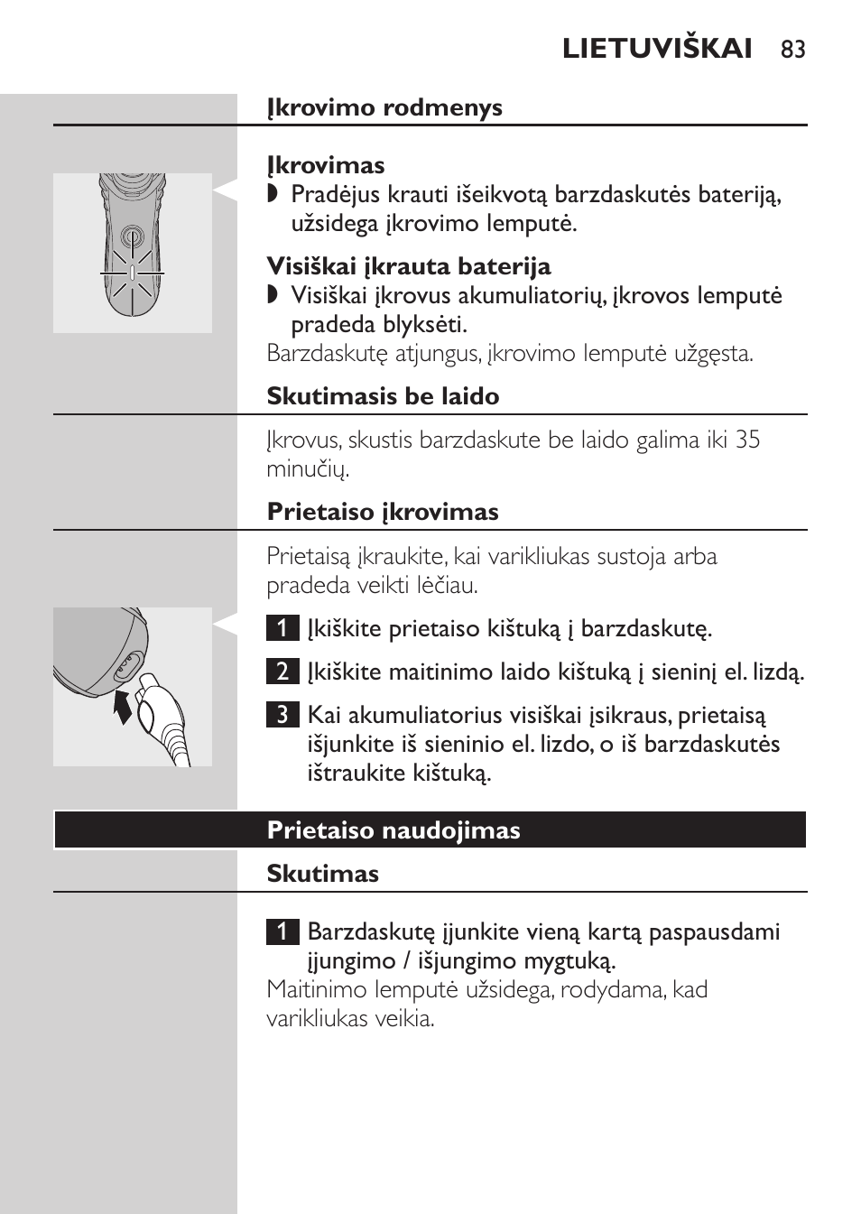 Įkrovimo rodmenys, Įkrovimas, Visiškai įkrauta baterija | Skutimasis be laido, Prietaiso įkrovimas, Prietaiso naudojimas, Skutimas | Philips HQ7340-17 User Manual | Page 81 / 180