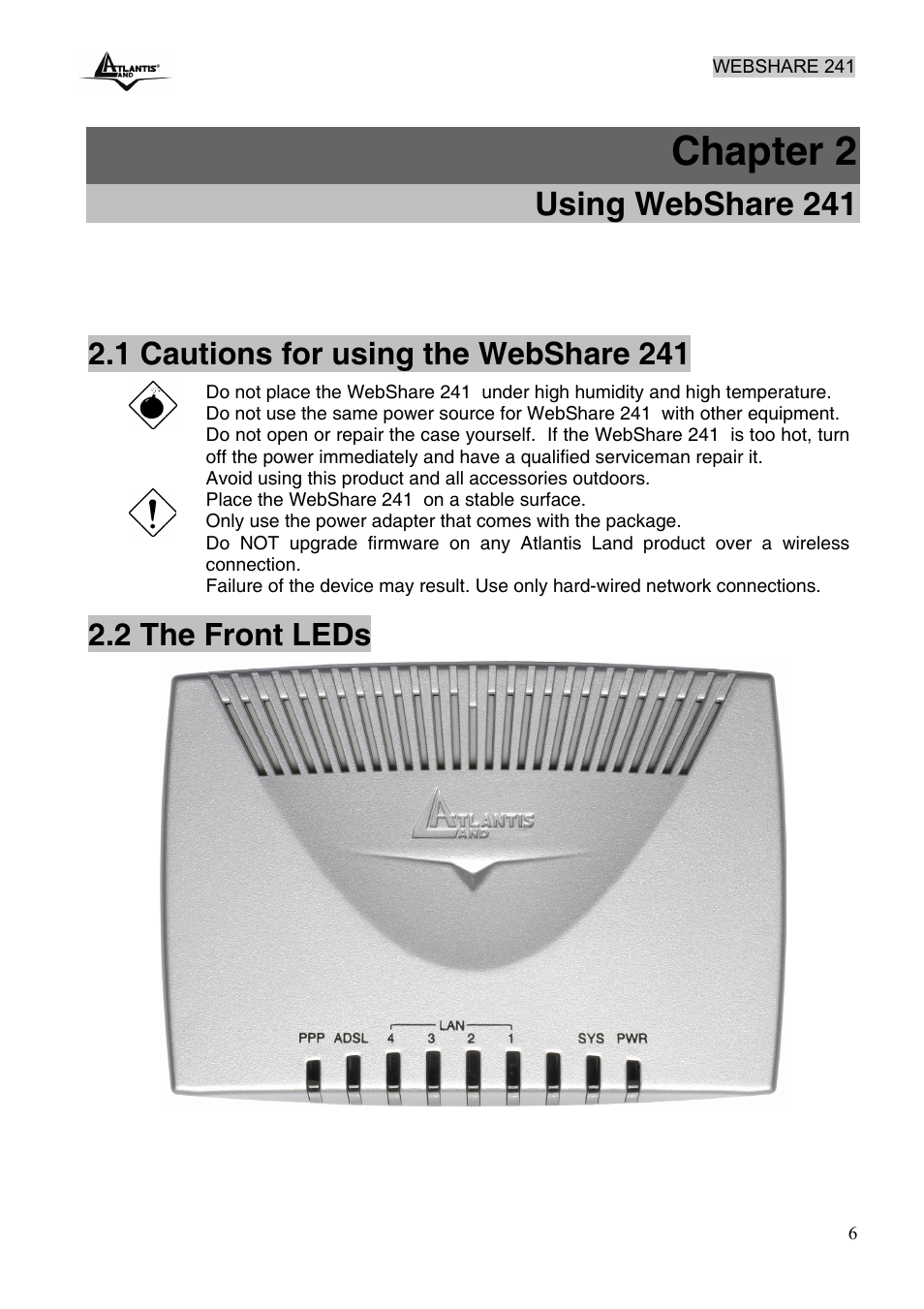 Chapter 2, Using webshare 241, 1 cautions for using the webshare 241 | 2 the front leds | Atlantis Land WebShare 241 ROUTER ADSL2+ A02-RA241 User Manual | Page 12 / 82