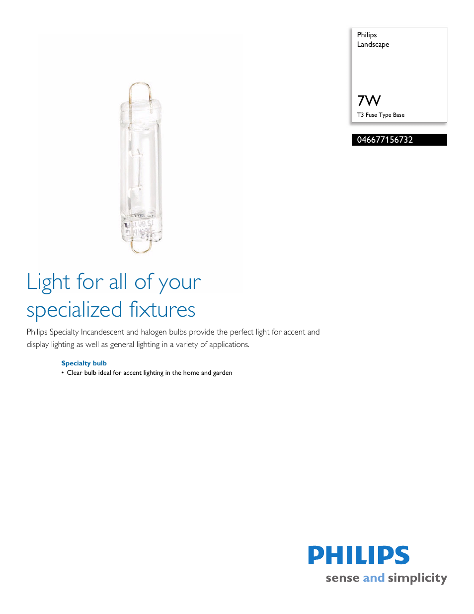 Philips Landscape 046677156732 7W T3 Fuse Type Base User Manual | 2 pages