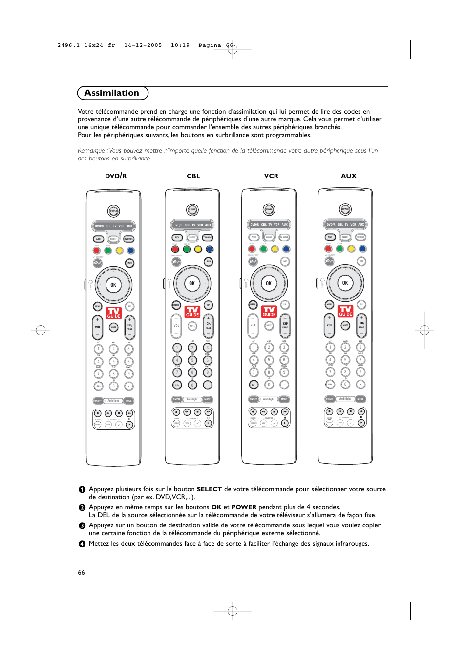 Assimilation, Appuyez plusieurs fois sur le bouton, Appuyez en même temps sur les boutons | Rcbl vcr aux, Select, Power | Philips 50PF9830A-37B User Manual | Page 150 / 244