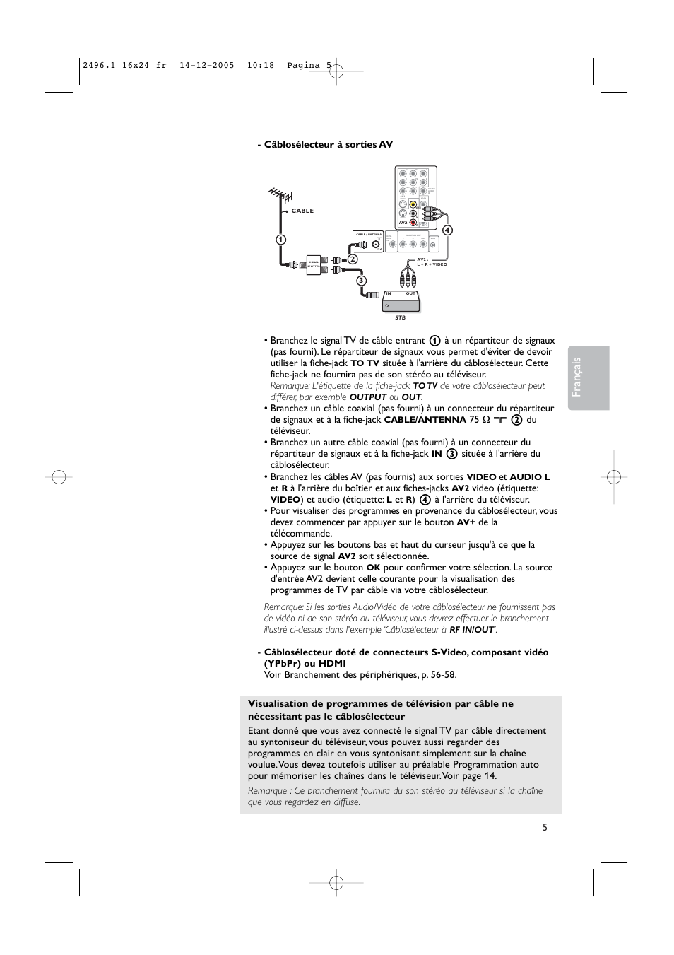 Français, De votre câblosélecteur peut différer, par exemple, À l'arrière du boîtier et aux fiches-jacks | Video (étiquette, Et audio (étiquette, Soit sélectionnée. • appuyez sur le bouton, Voir branchement des périphériques, p. 56-58 | Philips 50PF9830A-37B User Manual | Page 89 / 244