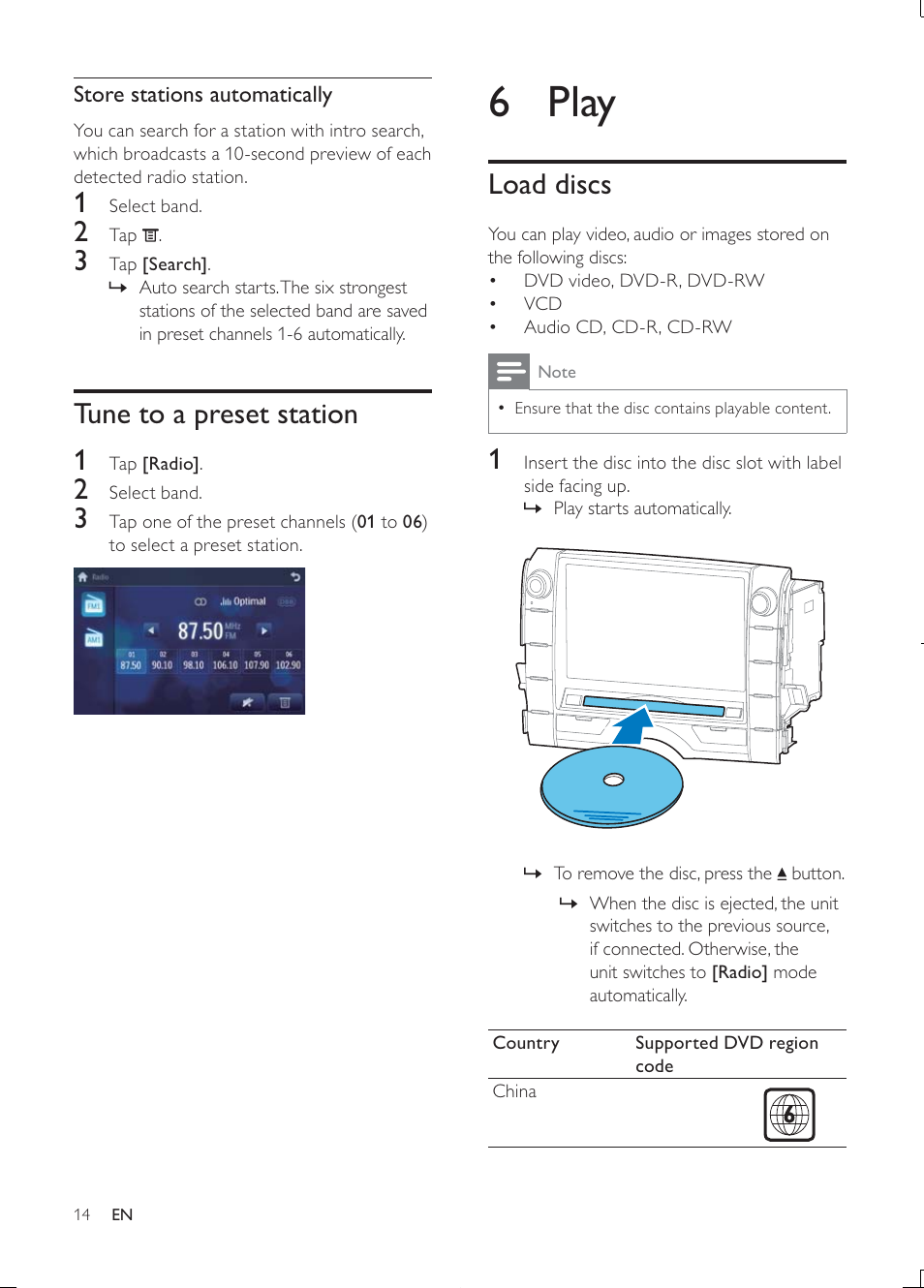 6 play | Philips Car infotainment system CID3610 6.5" touch screen navigation Bluetooth User Manual | Page 13 / 35
