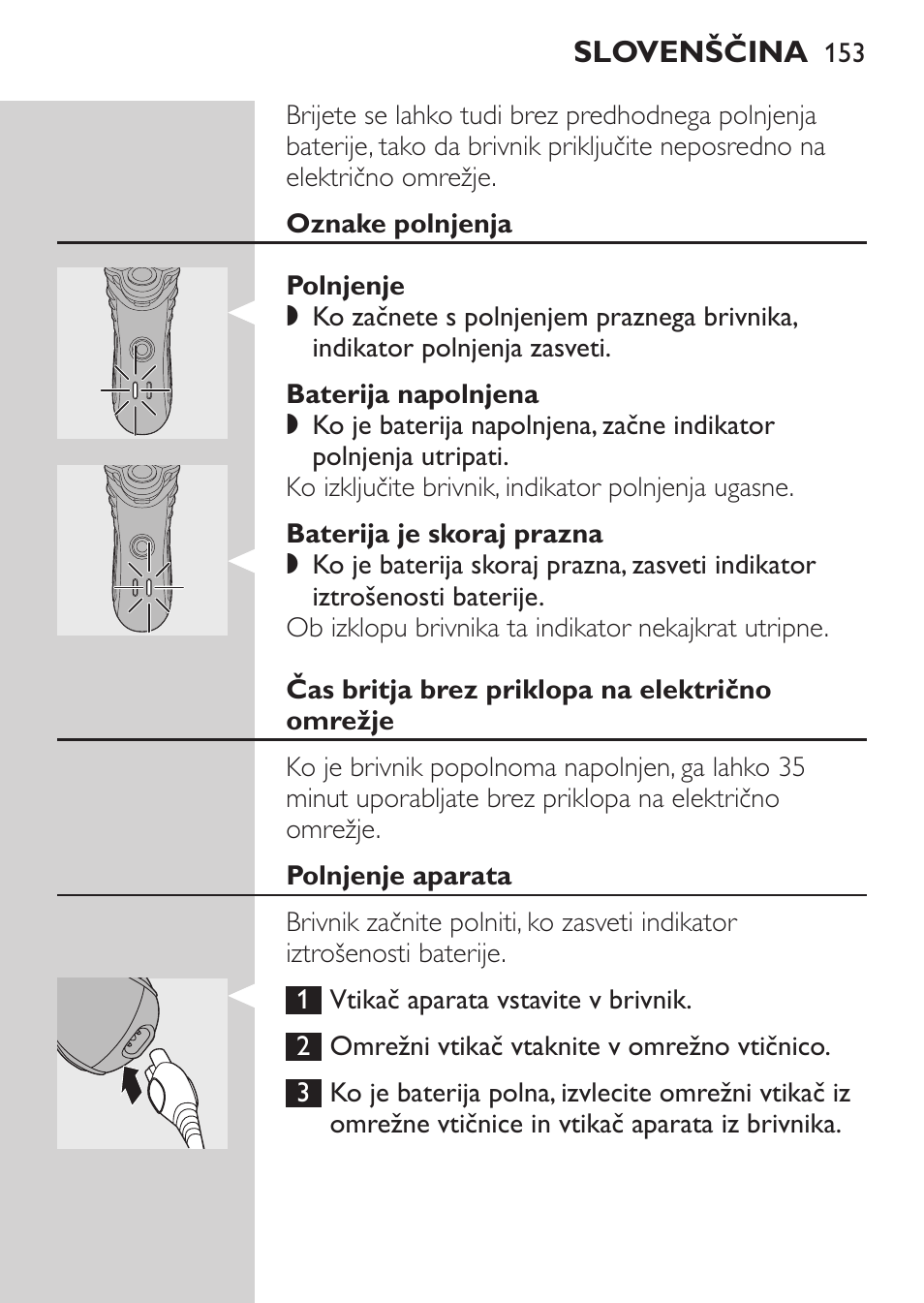 Oznake polnjenja, Polnjenje, Baterija napolnjena | Baterija je skoraj prazna, Čas britja brez priklopa na električno omrežje, Polnjenje aparata | Philips HQ7380-17 User Manual | Page 151 / 184