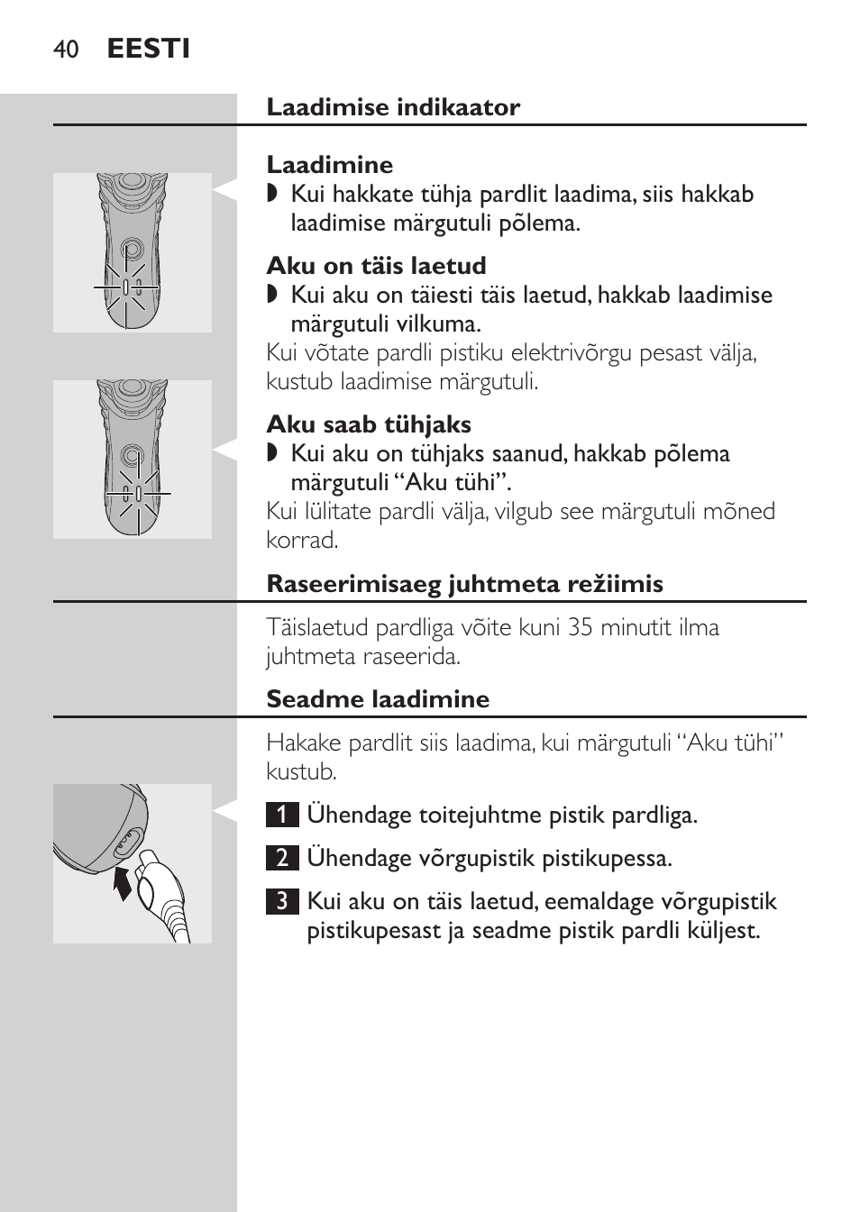 Laadimise indikaator, Laadimine, Aku on täis laetud | Aku saab tühjaks, Raseerimisaeg juhtmeta režiimis, Seadme laadimine | Philips HQ7380-17 User Manual | Page 38 / 184