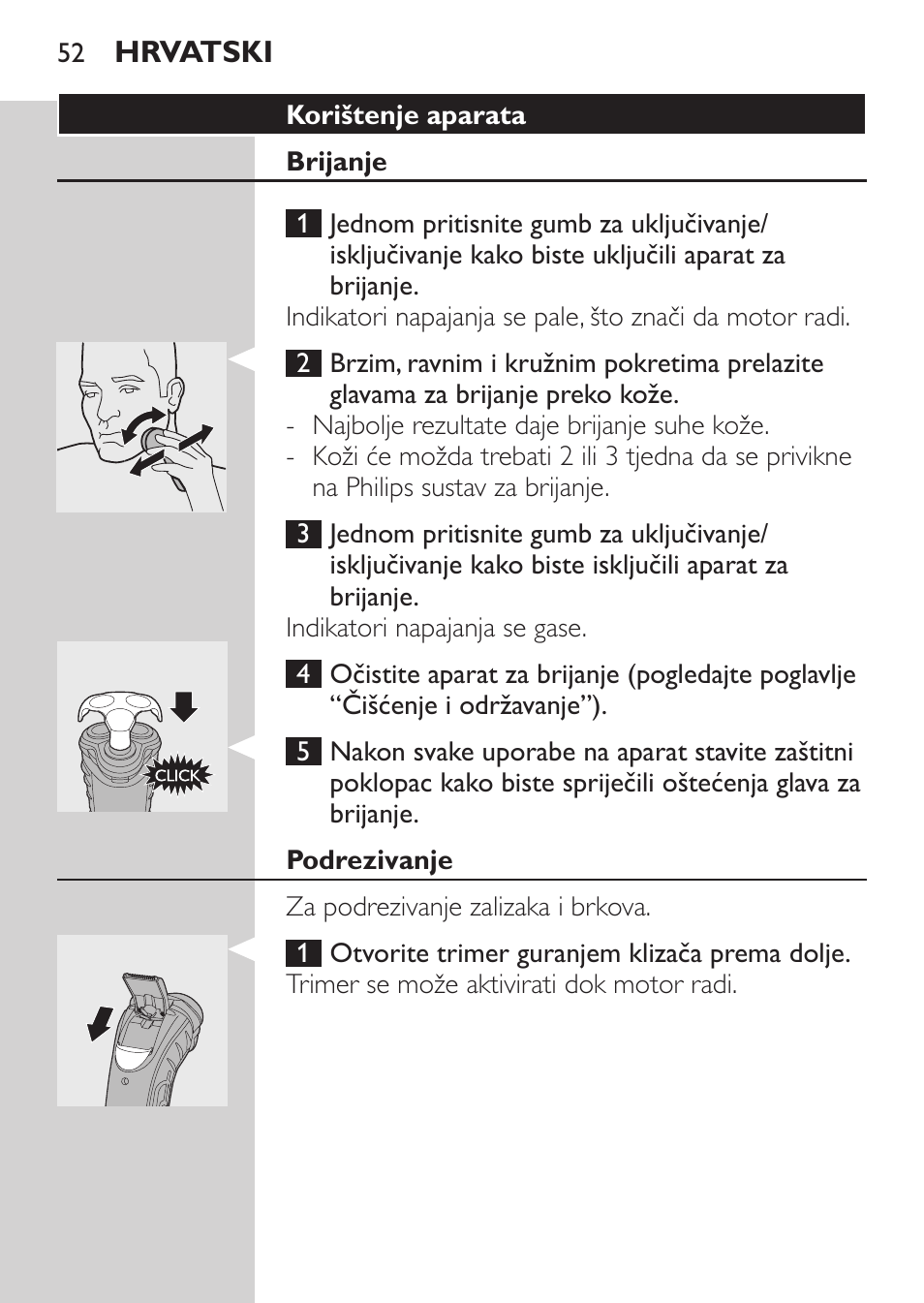 Korištenje aparata, Brijanje, Podrezivanje | Philips HQ7380-17 User Manual | Page 50 / 184