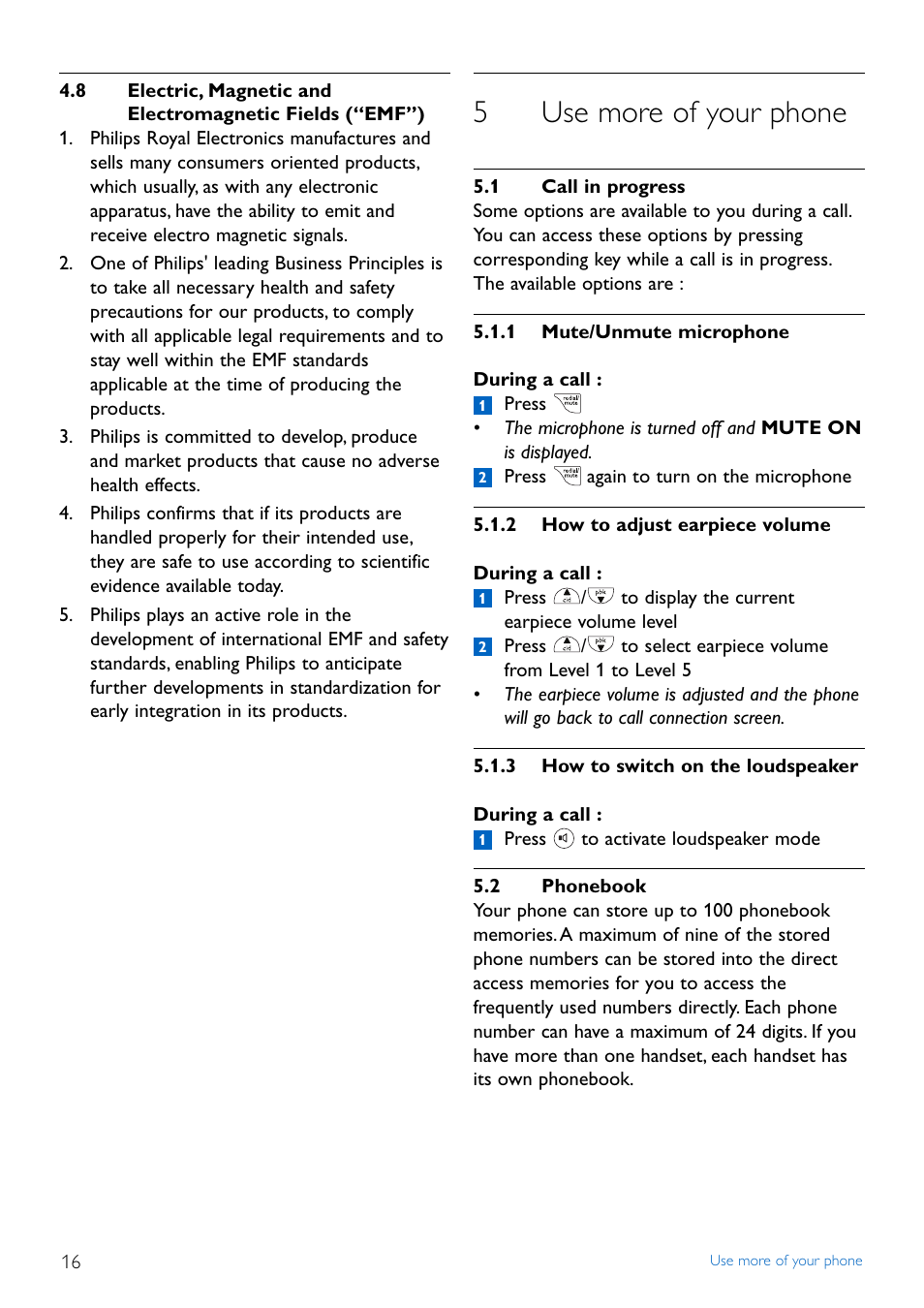 8 electric, magnetic and e, 5 use more of your phone, 1 call in progress | 1 mute/unmute microphone, 2 how to adjust earpiece, 3 how to switch on the l, 2 phonebook, Use more of your phone, Call in progress, 2 how to adjust earpiece volume | Philips TD4454Q-37 User Manual | Page 18 / 46