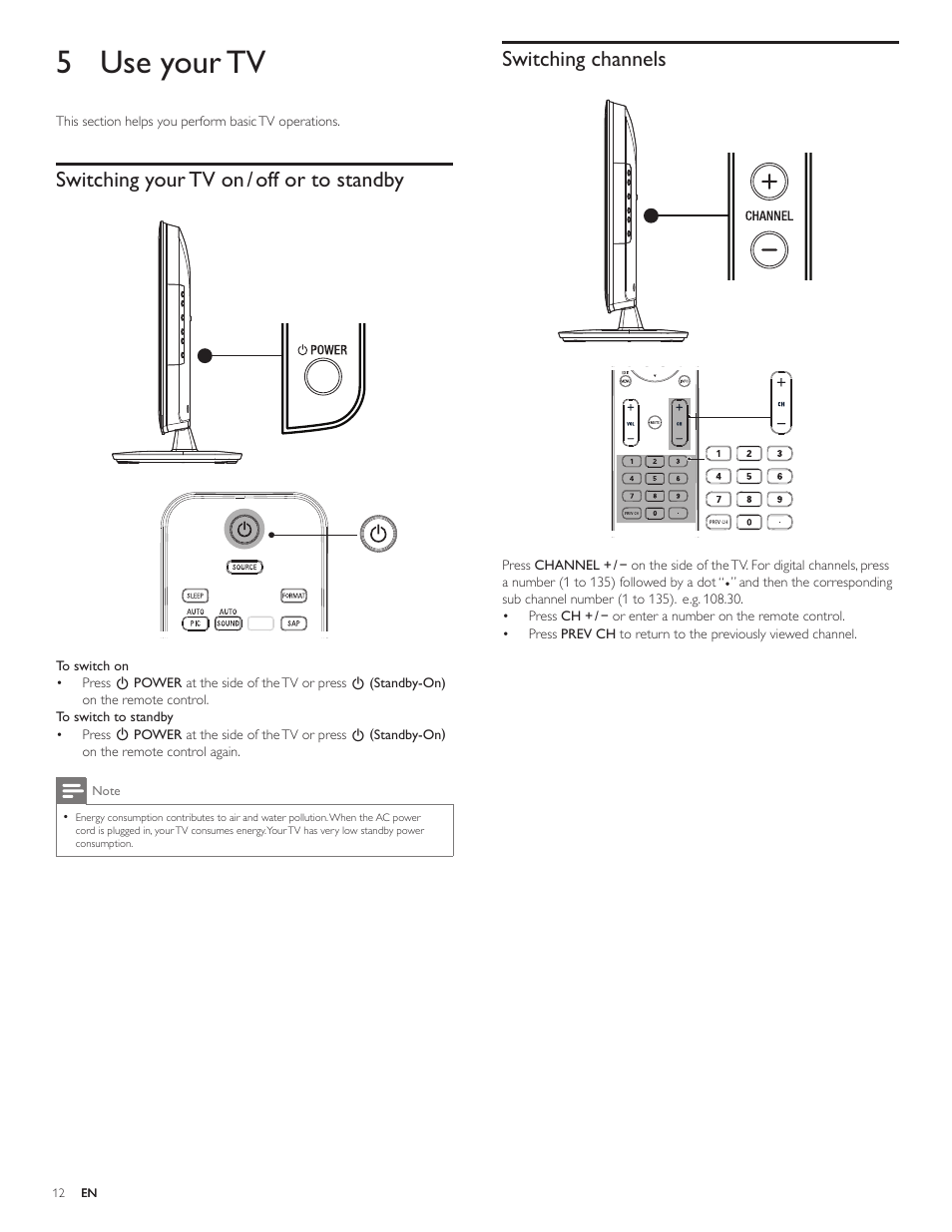 5 use your tv, Switching channels, Switching your tv on / off or to standby | Philips 32PFL4505D-F7 User Manual | Page 13 / 38