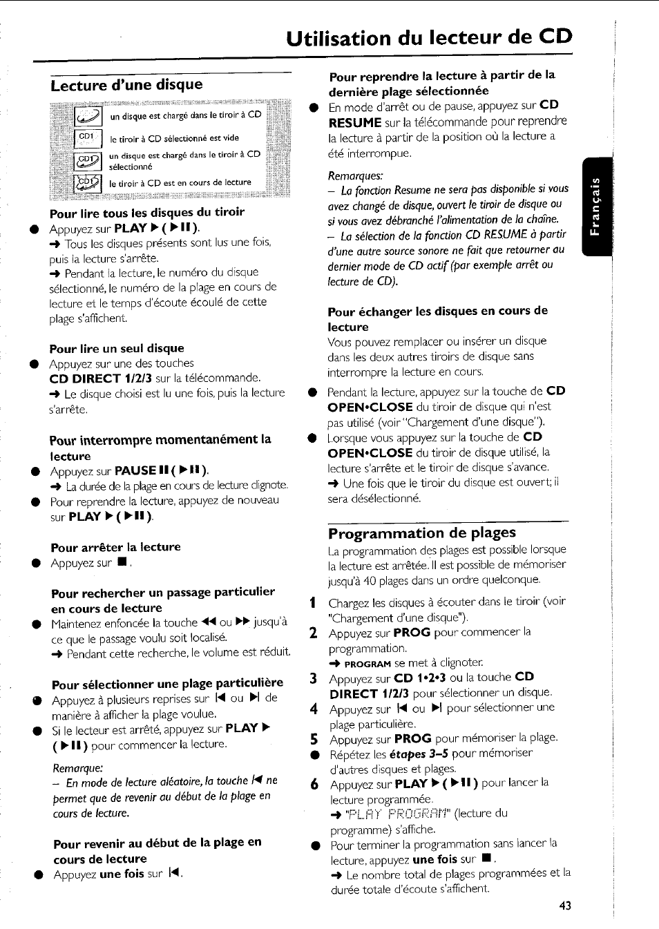 Pour lire tous les disques du tiroir, Pour lire un seul disque, Pour arrêter la lecture | Pour sélectionner une plage particulière, Pour échanger les disques en cours de lecture, Utilisation du lecteur de cd, Lecture d’une disque, Programmation de plages, Pour interrompre momentanément la | Philips MC5037 User Manual | Page 43 / 84