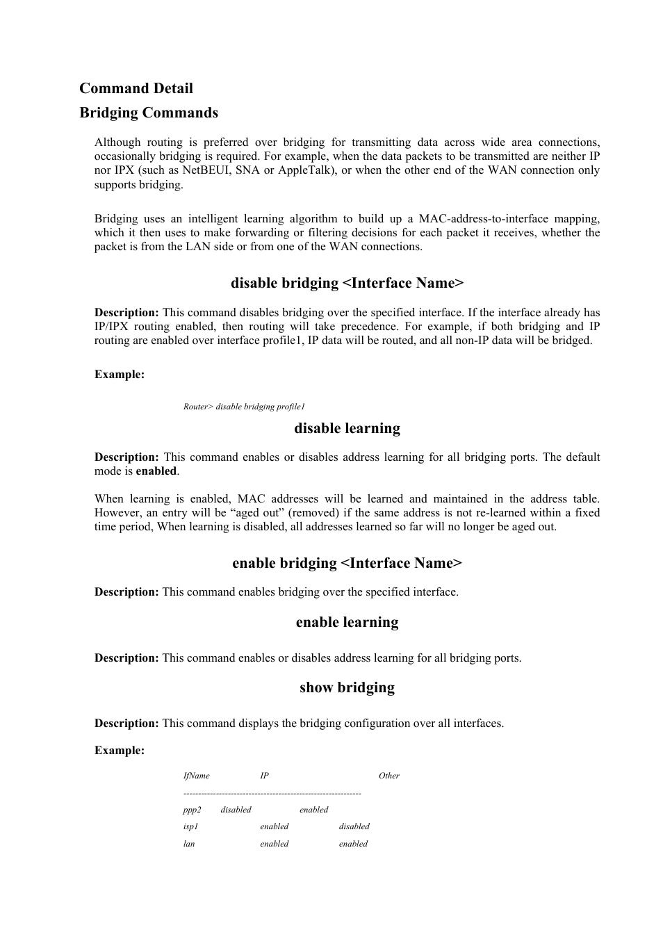 Command detail bridging commands, Disable bridging <interface name, Disable learning | Enable bridging <interface name, Enable learning, Show bridging | Atlantis Land Mistral Lan Router ISDN User Manual | Page 13 / 48