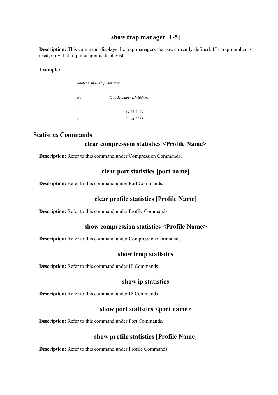Show trap manager [1-5, Clear port statistics [port name, Clear profile statistics [profile name | Show compression statistics <profile name, Show icmp statistics, Show ip statistics, Show port statistics <port name, Show profile statistics [profile name | Atlantis Land Mistral Lan Router ISDN User Manual | Page 40 / 48