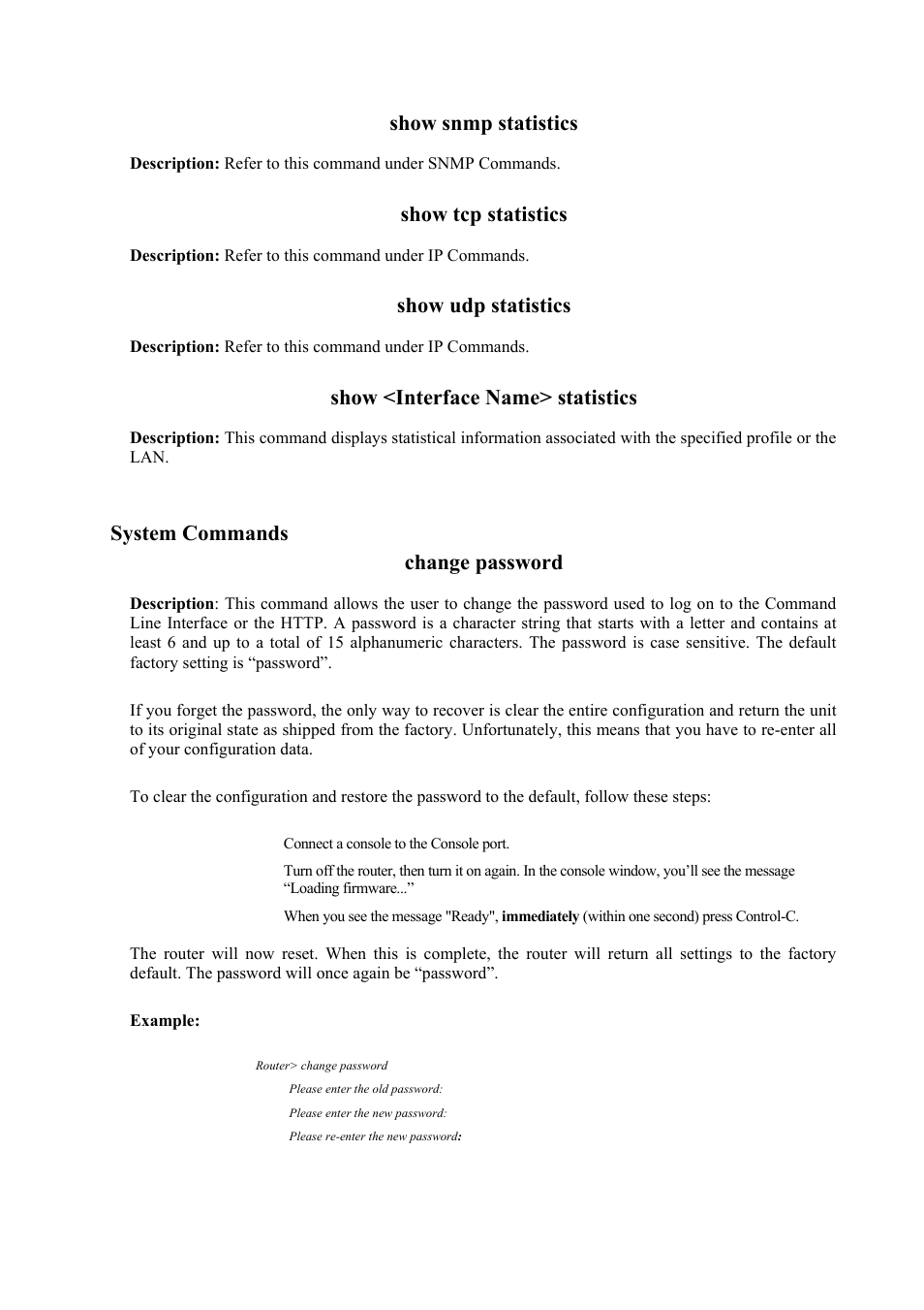 Show snmp statistics, Show tcp statistics, Show udp statistics | Show <interface name> statistics, System commands change password | Atlantis Land Mistral Lan Router ISDN User Manual | Page 41 / 48