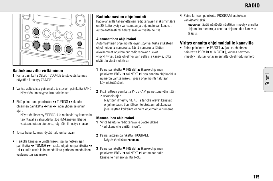 Radio, Suomi, Radiokanaville virttäminen | Radiokanavien ohjelmointi, Viritys ennalta ohjelmoiduille kanaville | Philips MC145C-37 User Manual | Page 115 / 148